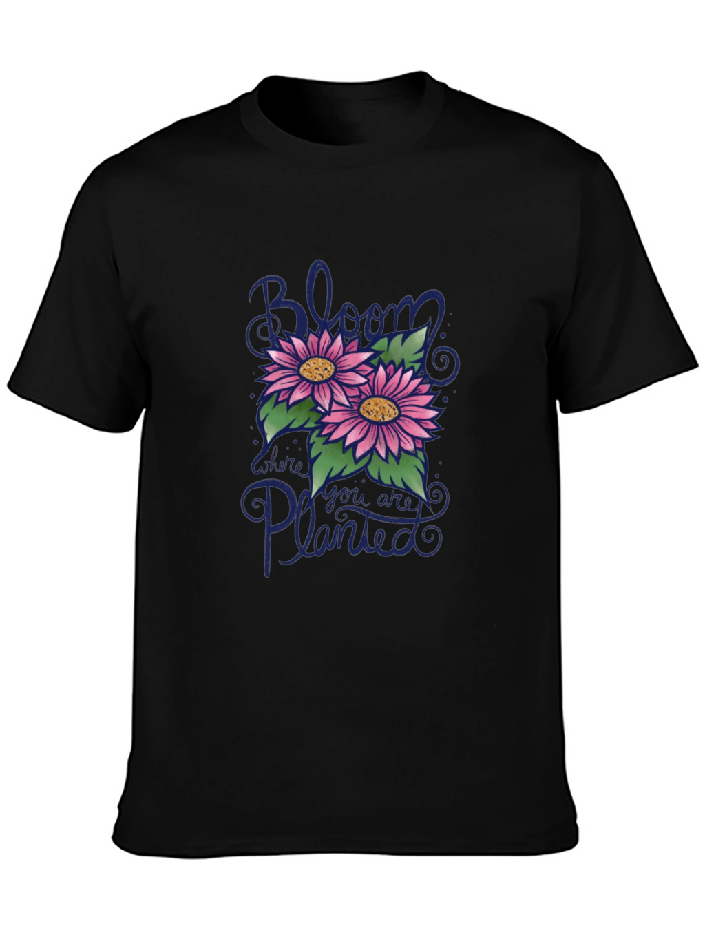 Bloom Where You Are Planted Graphic T-Shirt