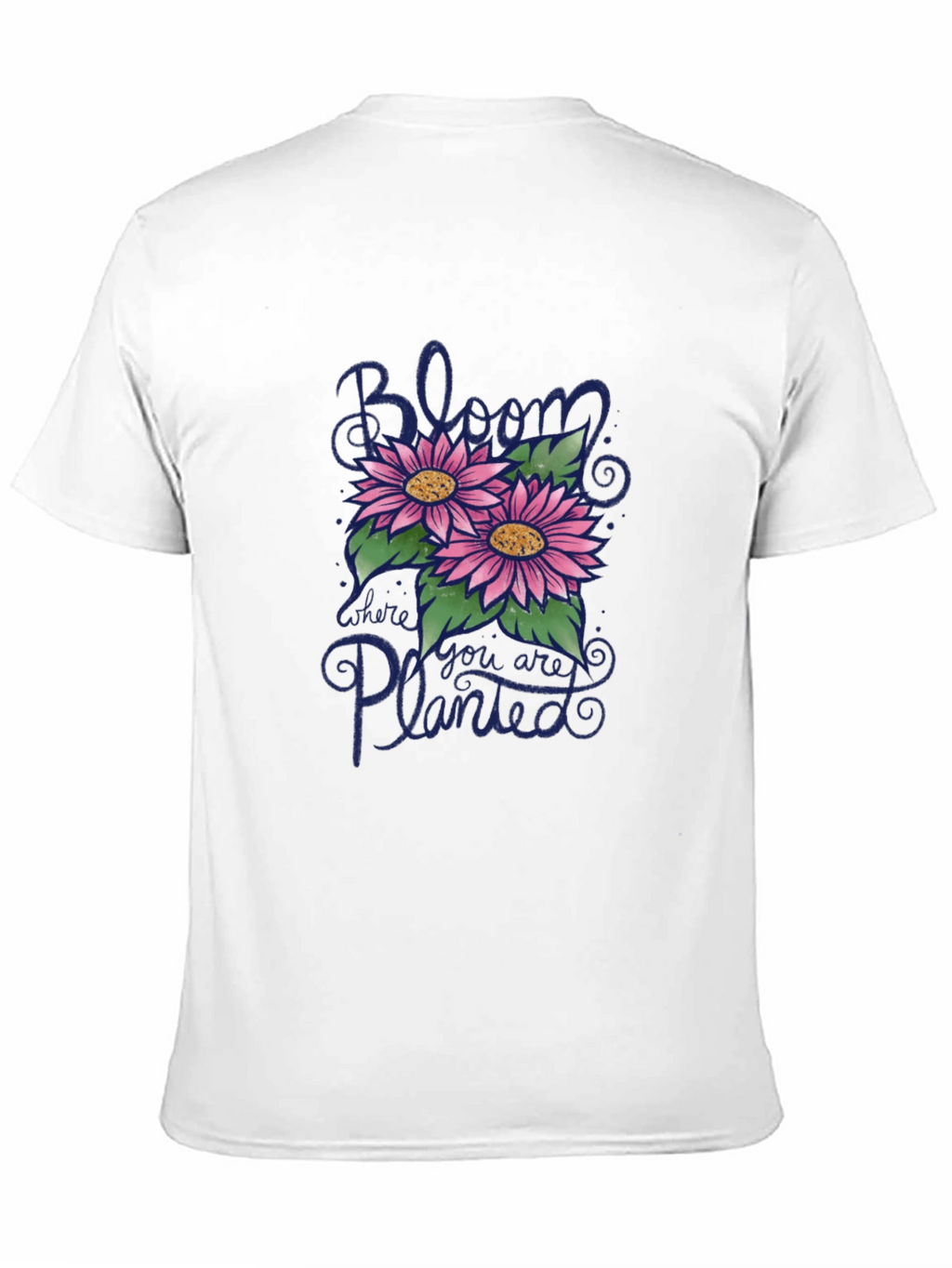 Bloom Where You Are Planted Graphic T-Shirt