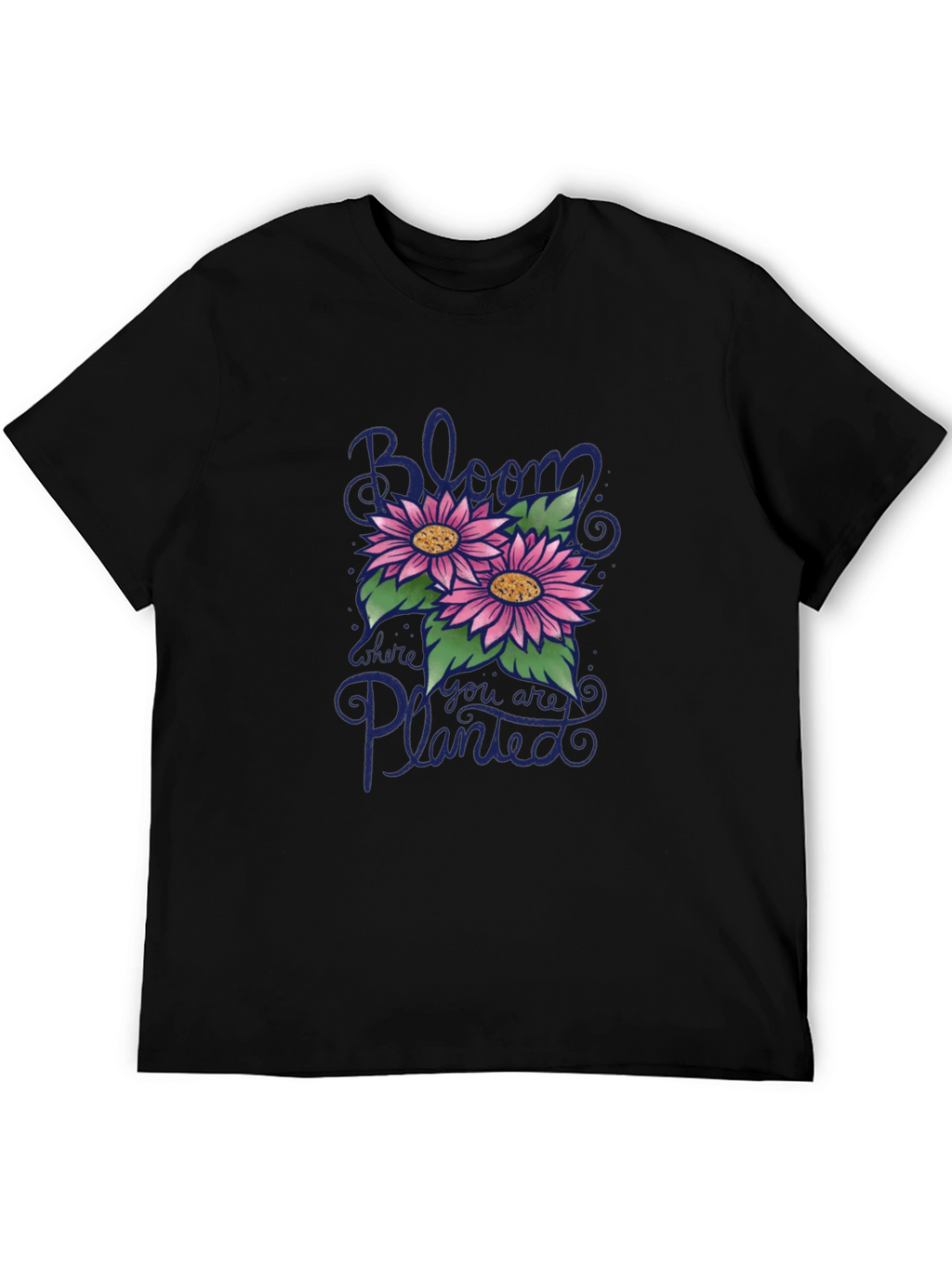 Bloom Where You Are Planted Graphic T-Shirt