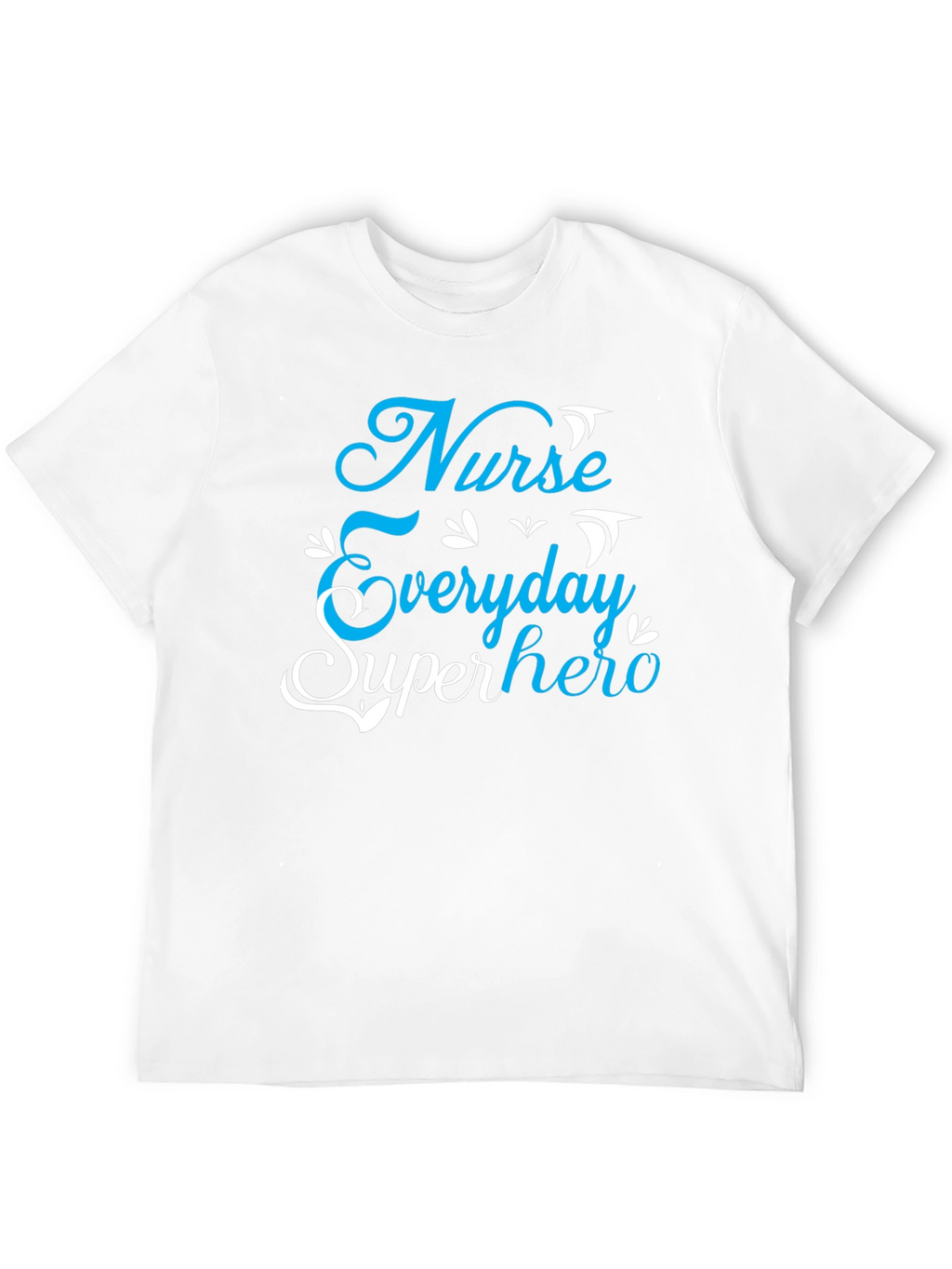 Nurse Everyday Superhero Graphic Tee
