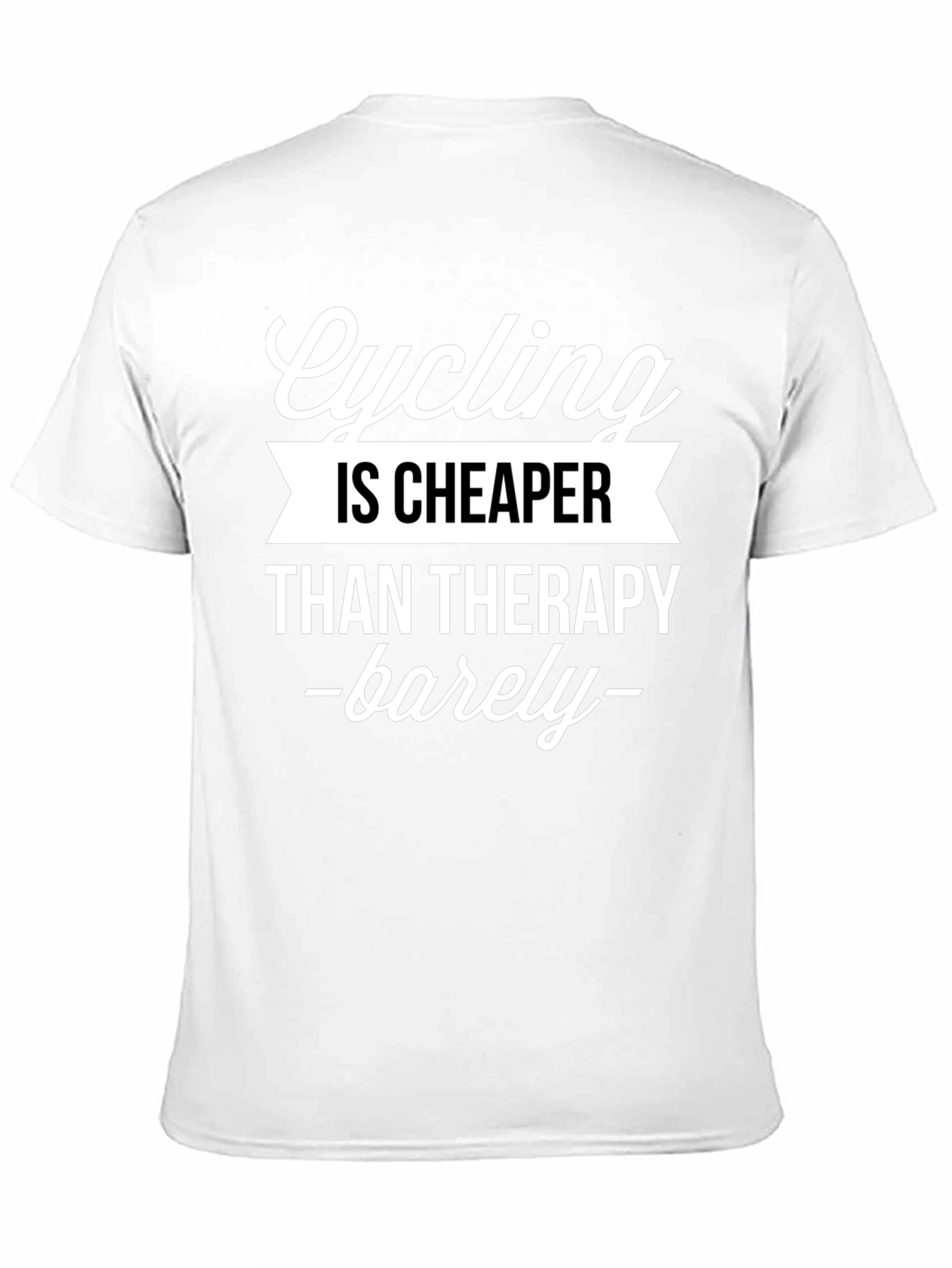 Cycling Cheaper Than Therapy T-Shirt