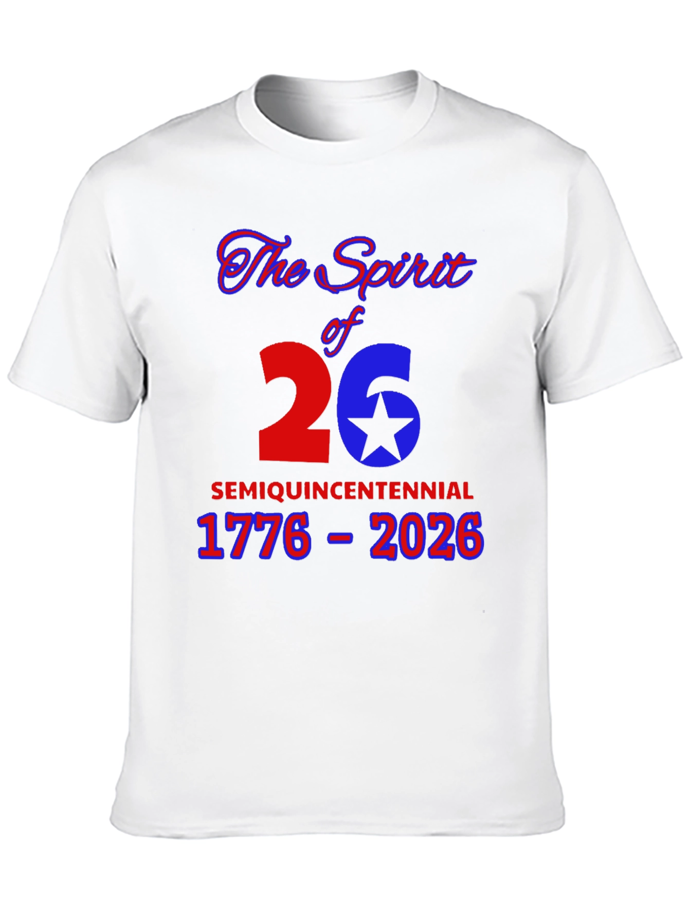 Spirit of 26 Semiquincentennial T-Shirt