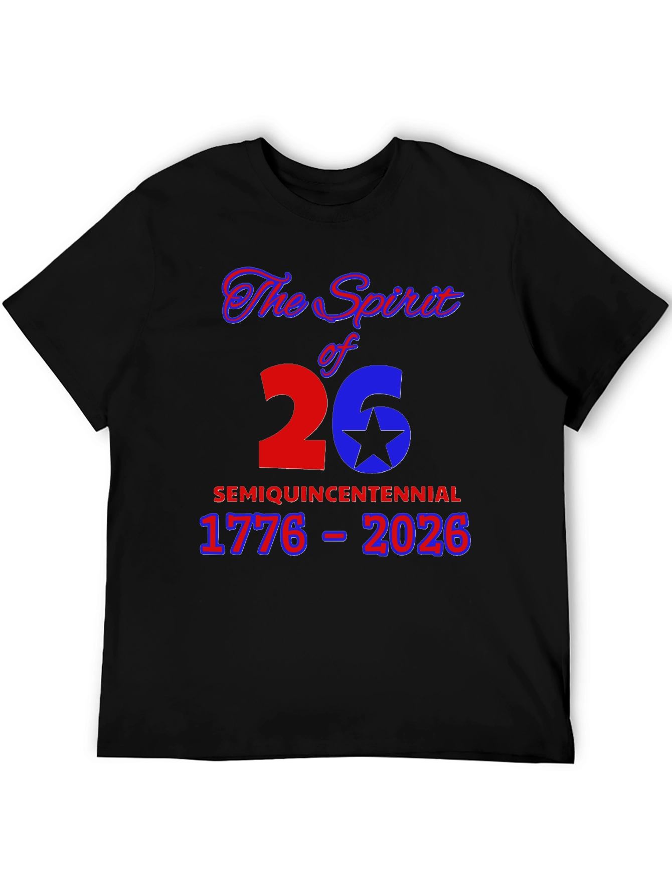Spirit of 26 Semiquincentennial T-Shirt