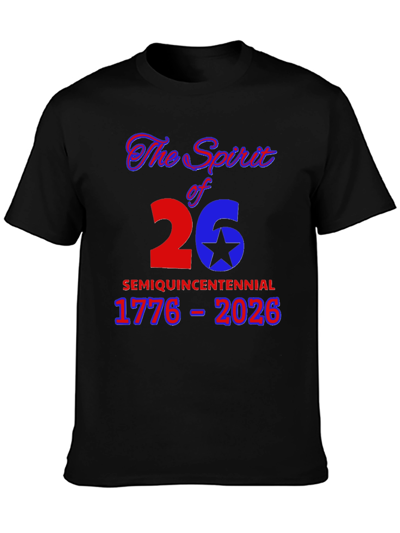 Spirit of 26 Semiquincentennial T-Shirt