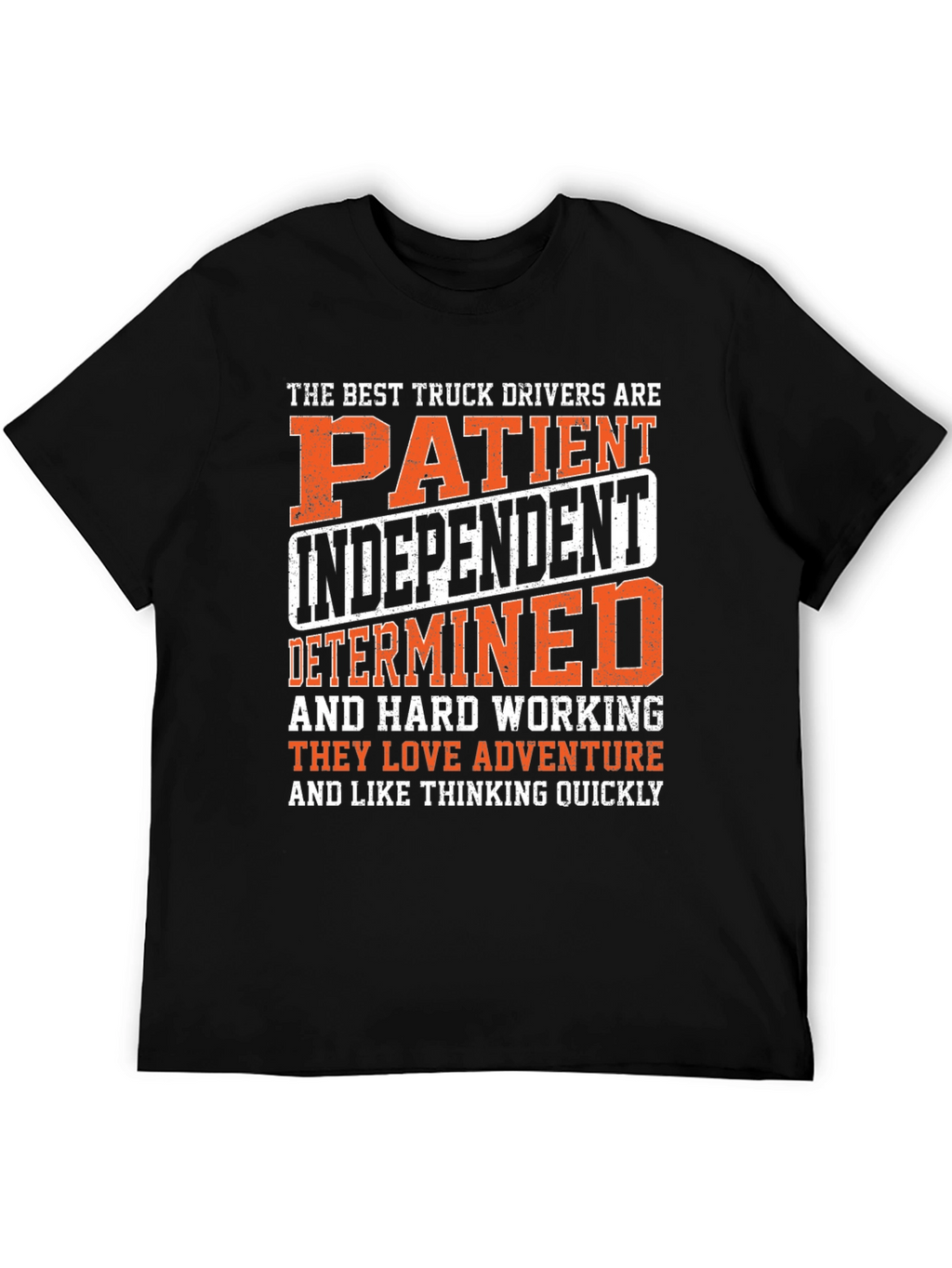 Truck Driver Graphic Tee: Patient Independent Determined