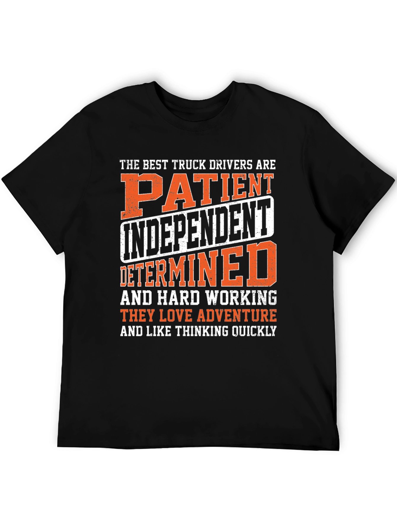 Truck Driver Graphic Tee: Patient Independent Determined