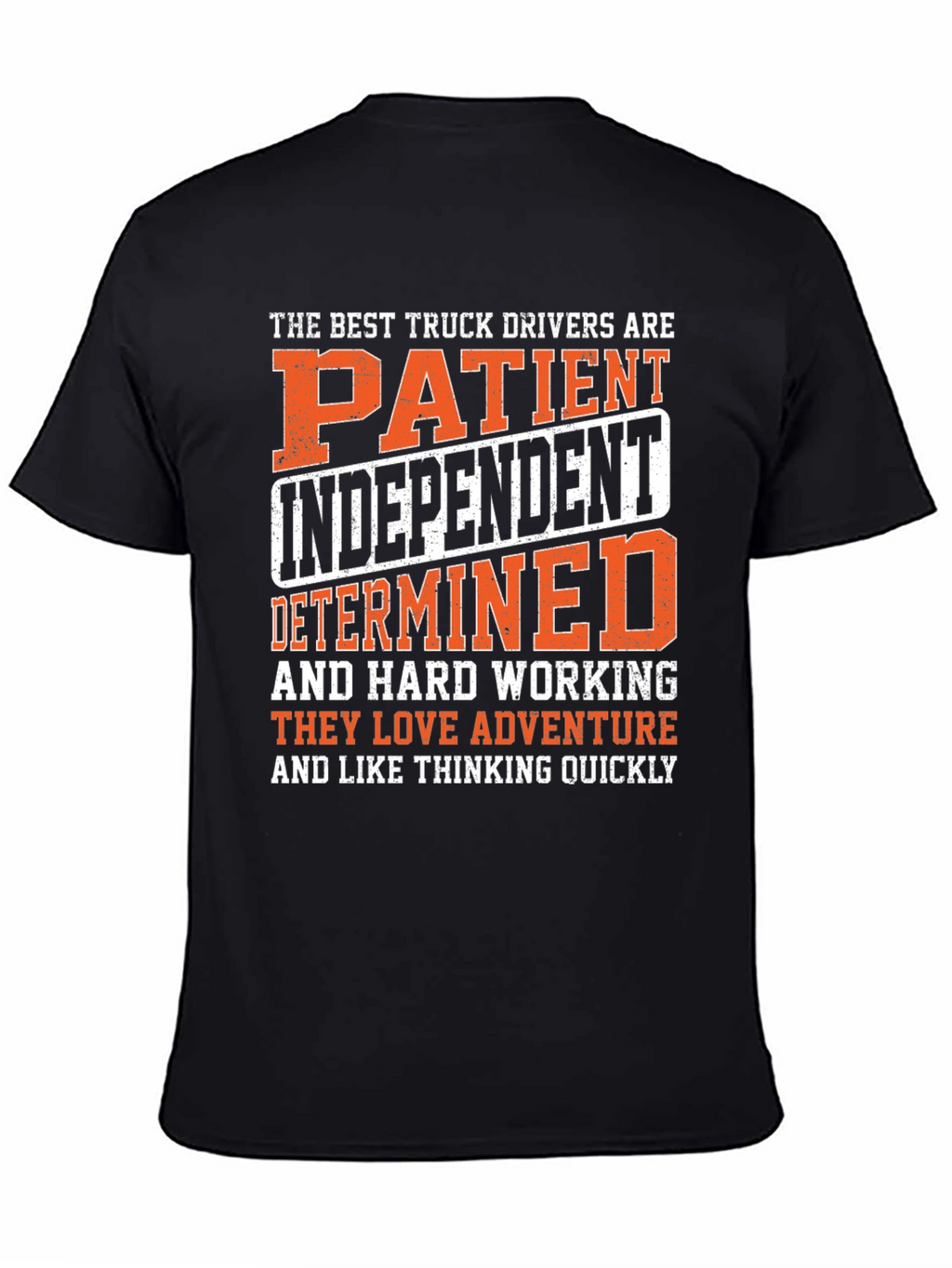 Truck Driver Graphic Tee: Patient Independent Determined