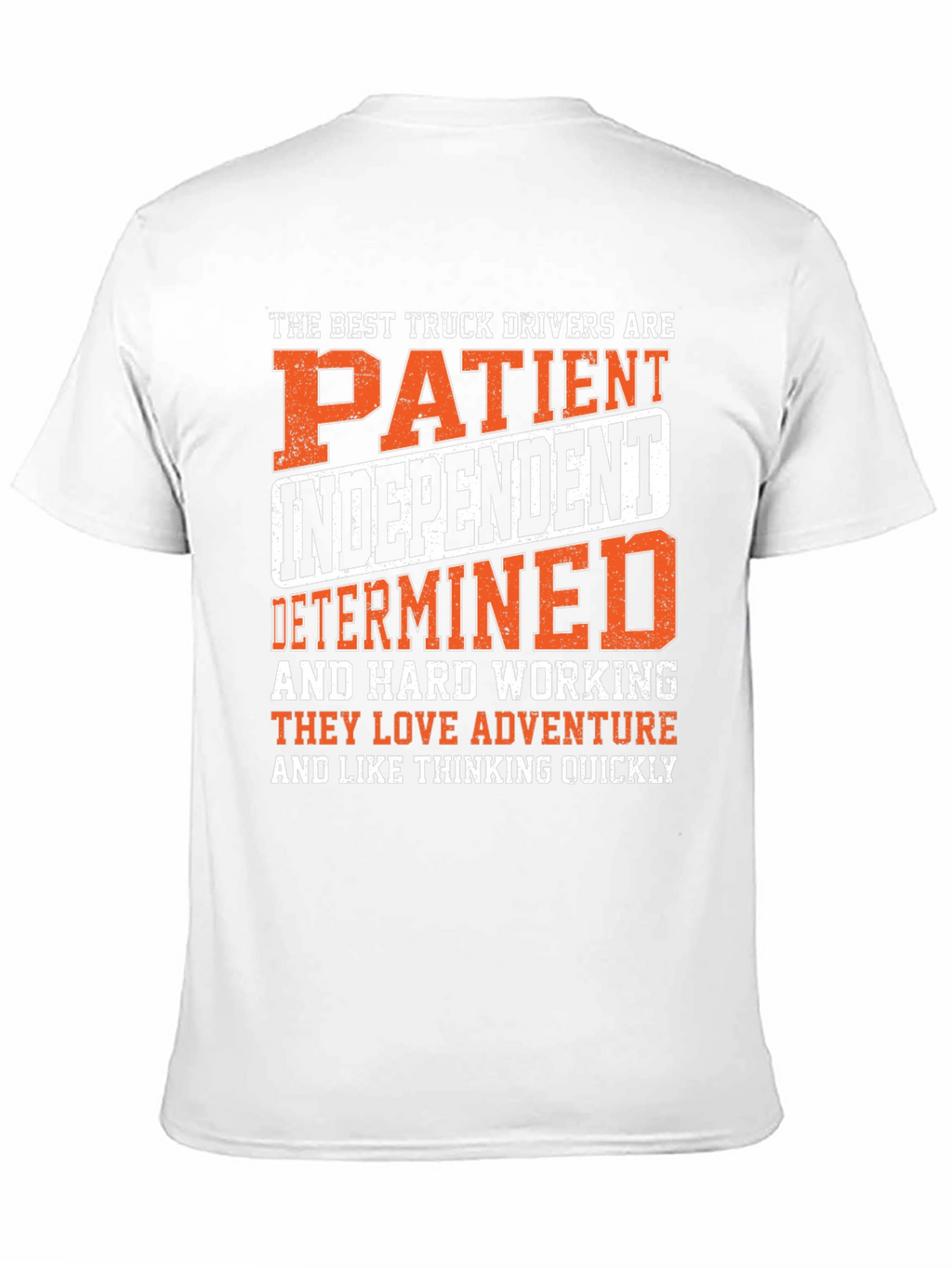 Truck Driver Graphic Tee: Patient Independent Determined