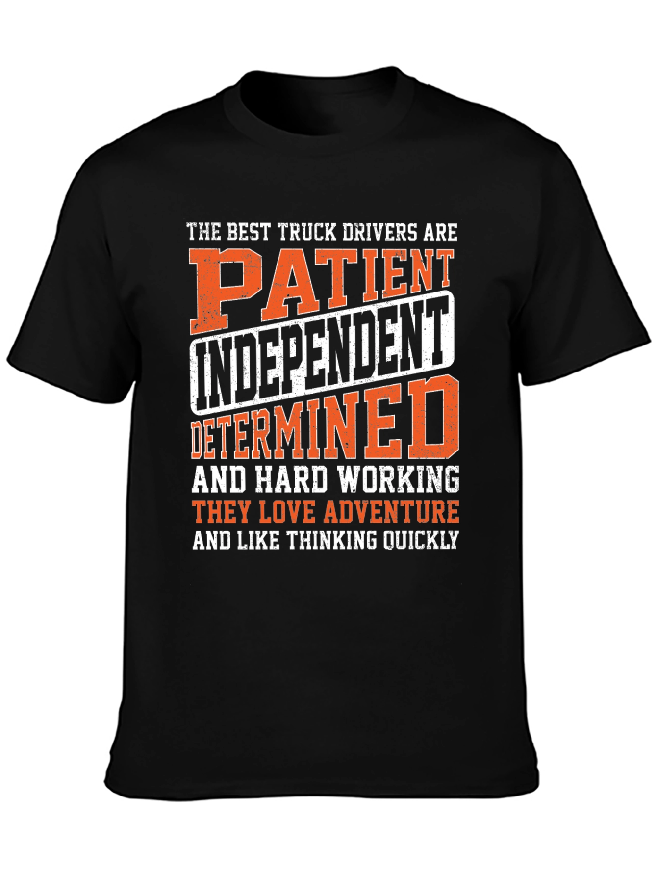 Truck Driver Graphic Tee: Patient Independent Determined