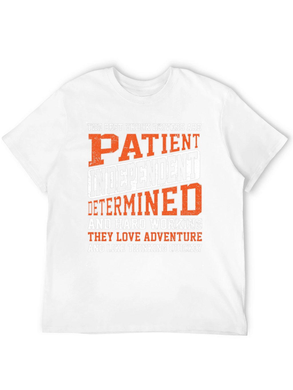 Truck Driver Graphic Tee: Patient Independent Determined