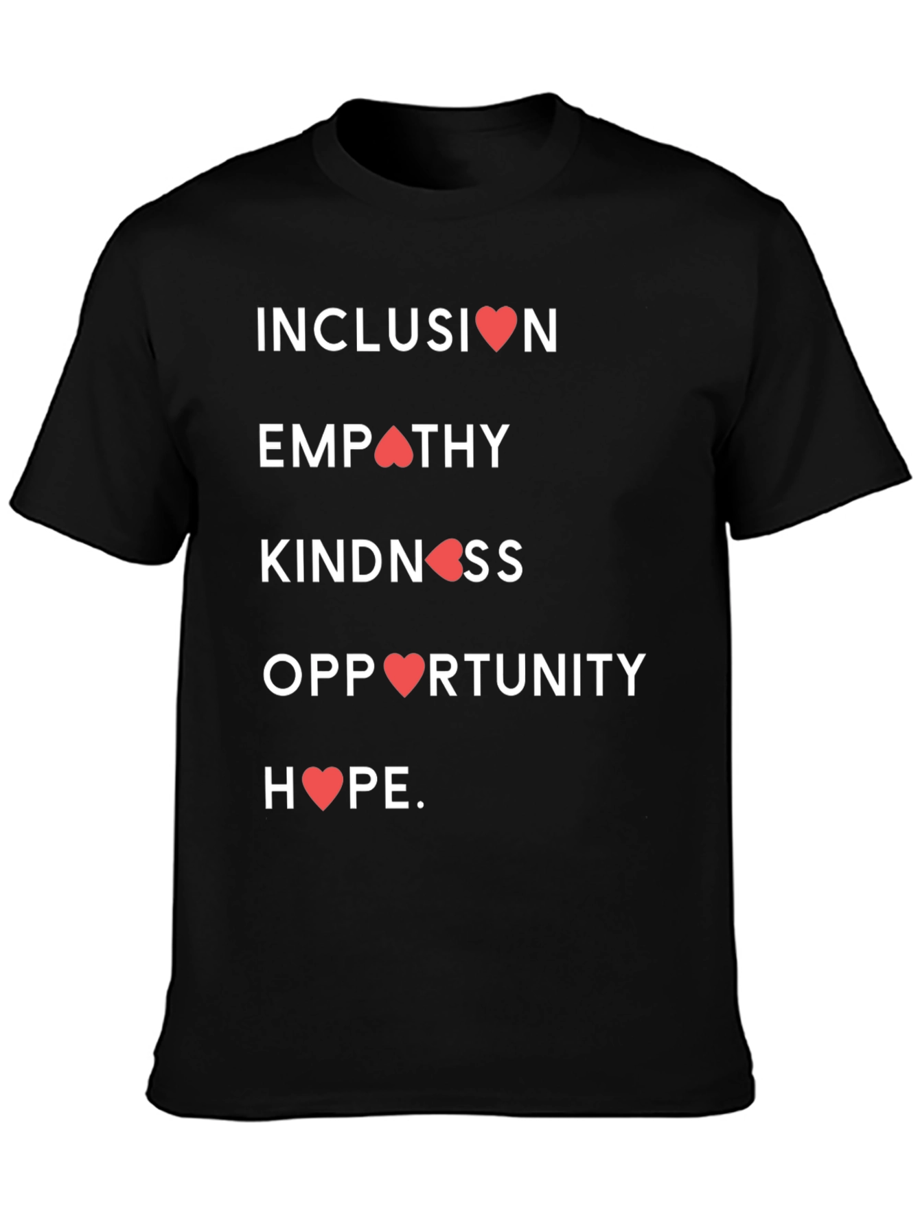 Inclusion Heart Tee - Empathy Kindness Hope