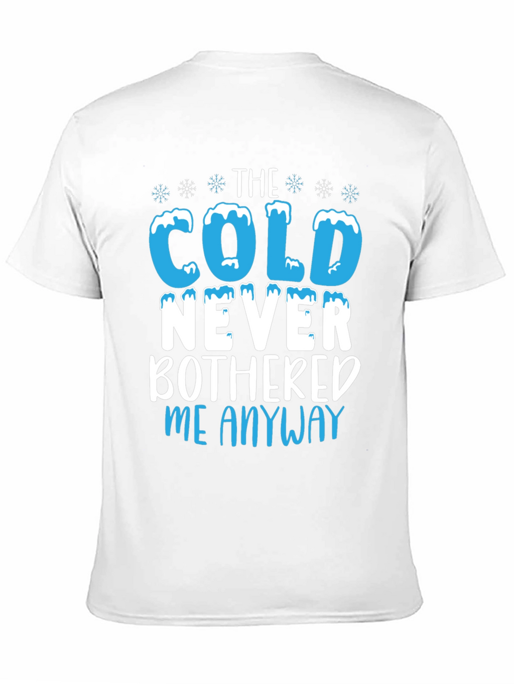 The Cold Never Bothered Me Anyway Graphic Tee