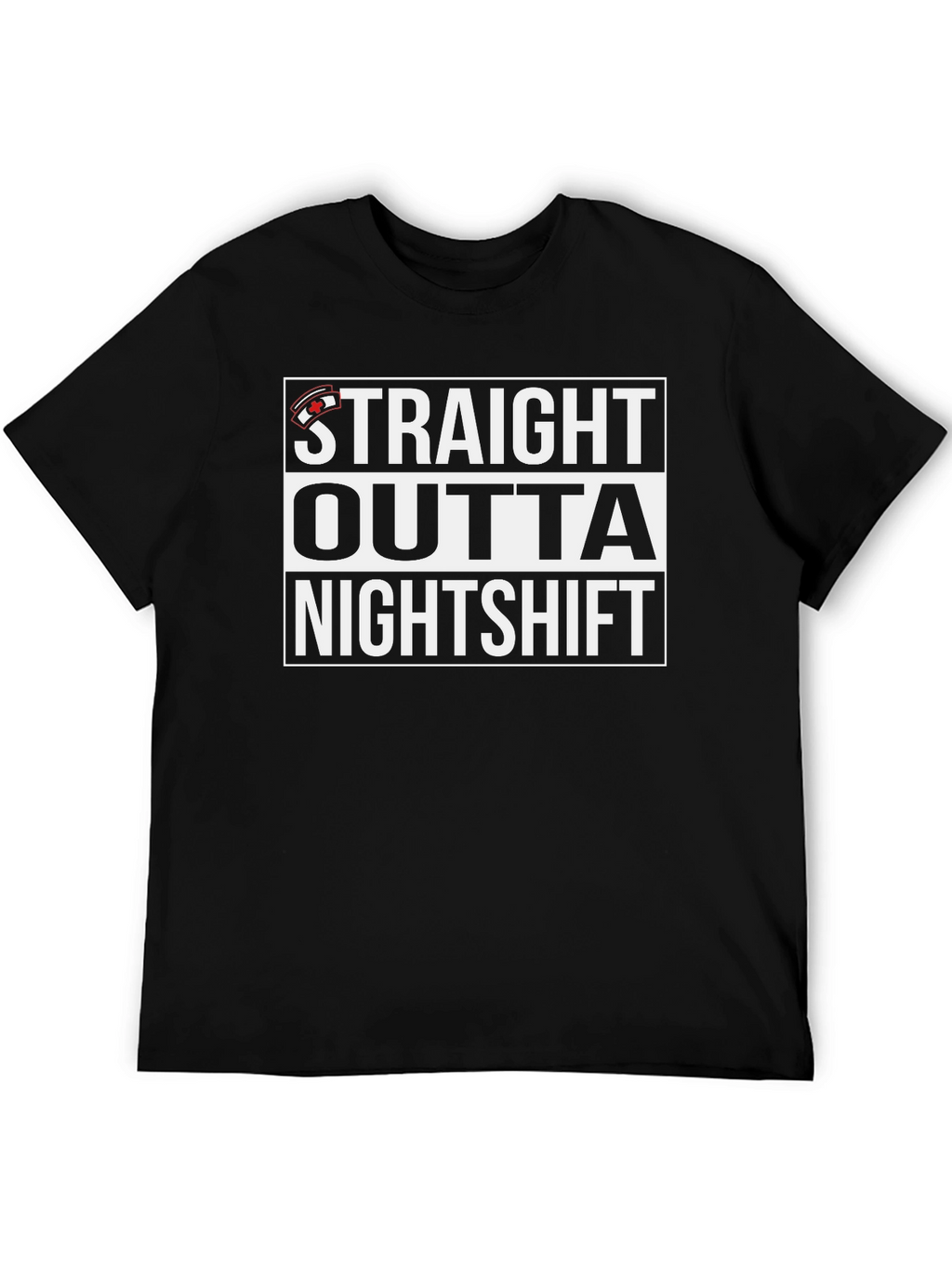 Straight Outta Nightshift Graphic T-Shirt