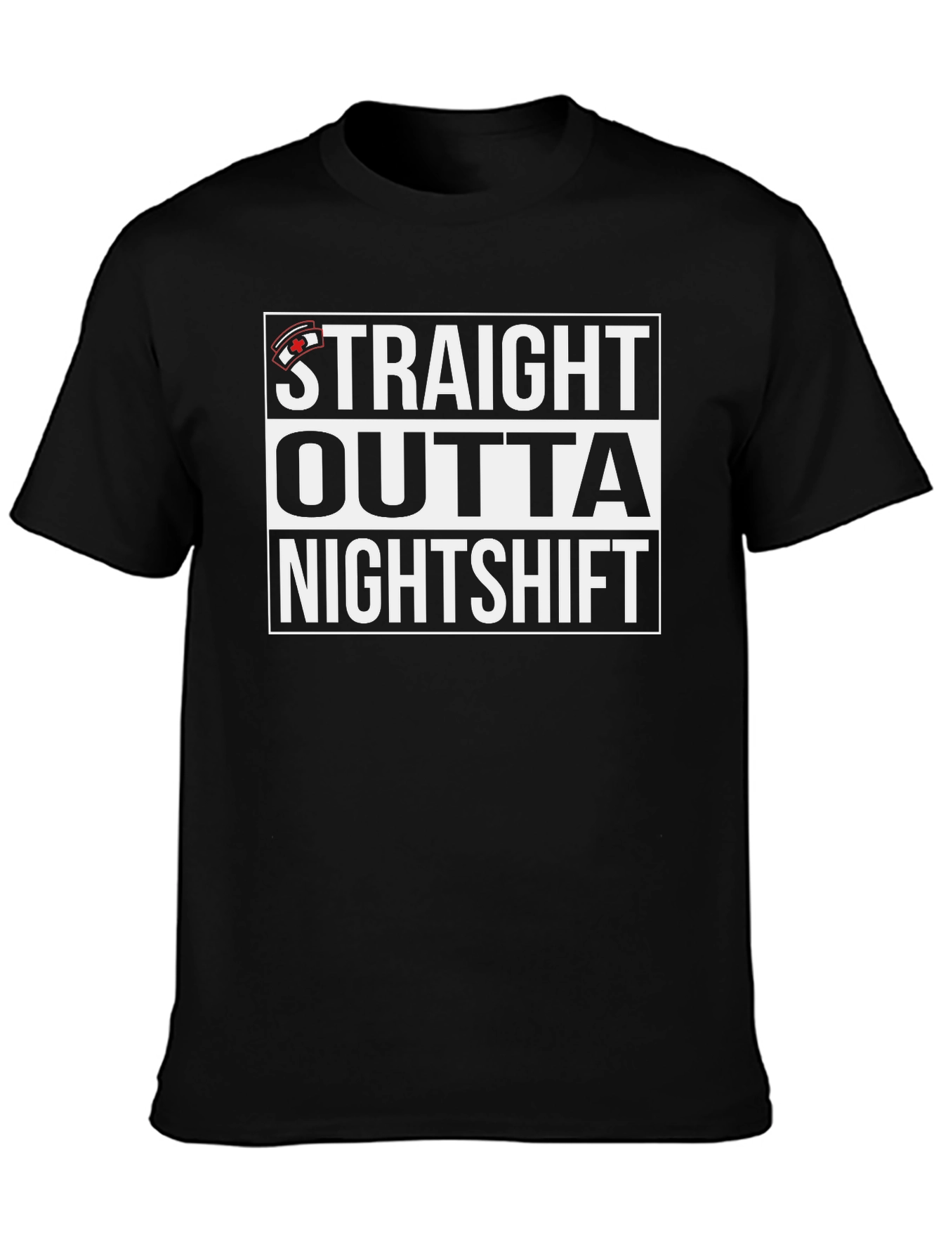 Straight Outta Nightshift Graphic T-Shirt