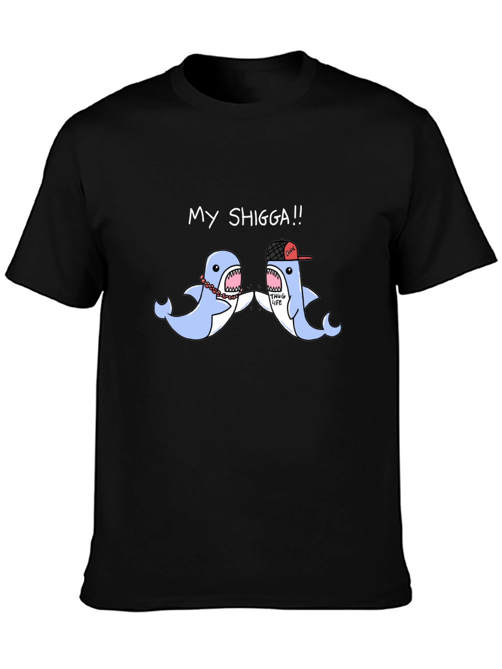My Shigga Shark Graphic T-Shirt - Unique Design