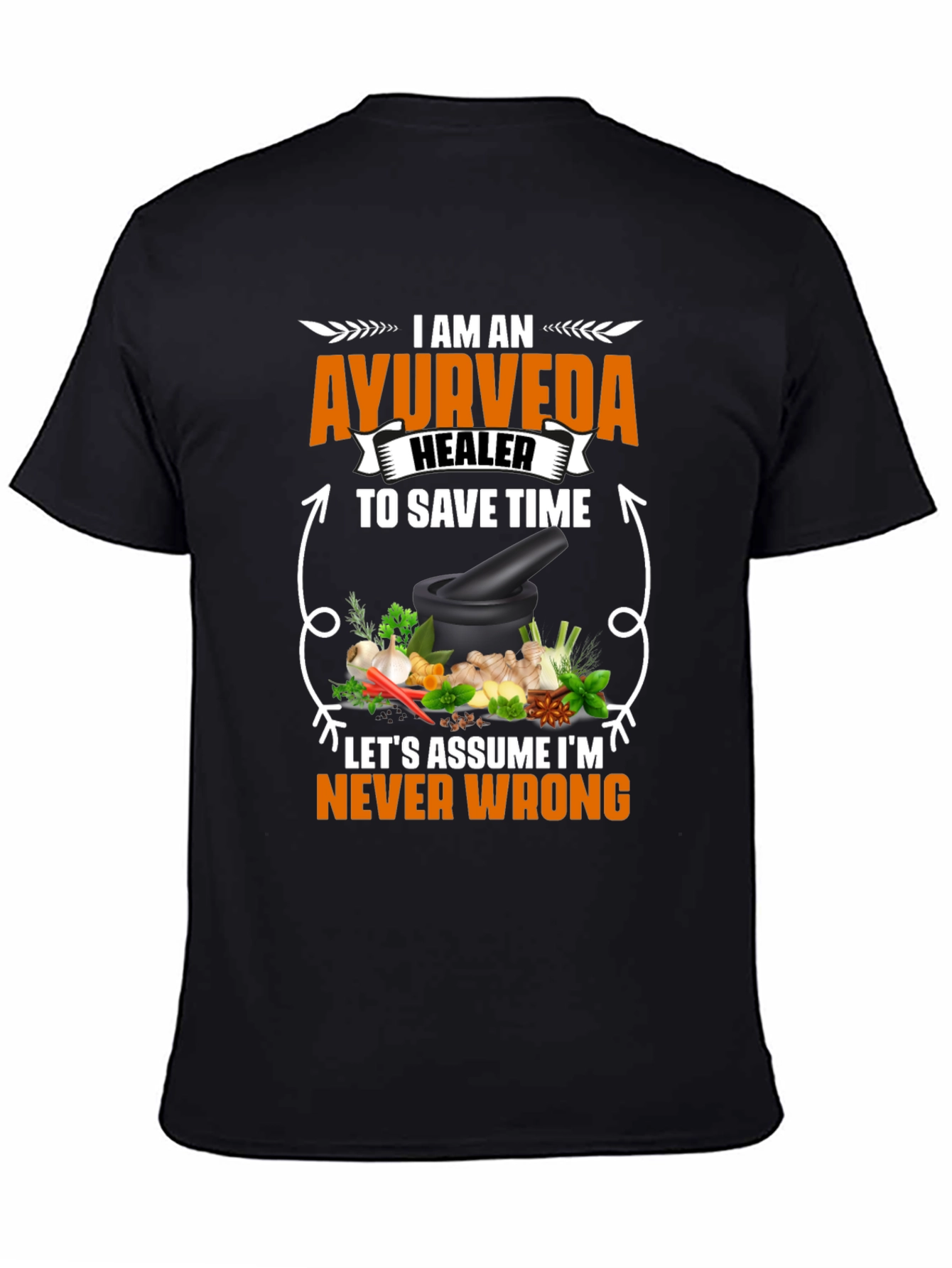 Ayurveda Healer T-Shirt - Never Wrong Herbal Medicine Tee