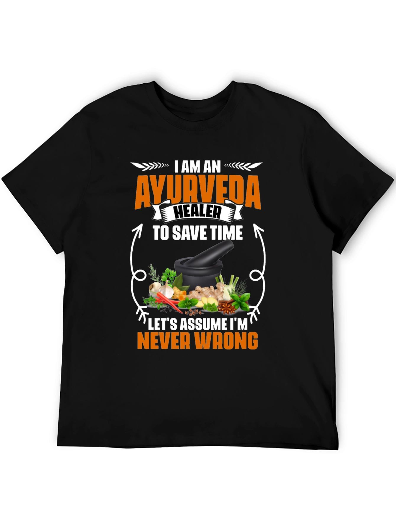 Ayurveda Healer T-Shirt - Never Wrong Herbal Medicine Tee