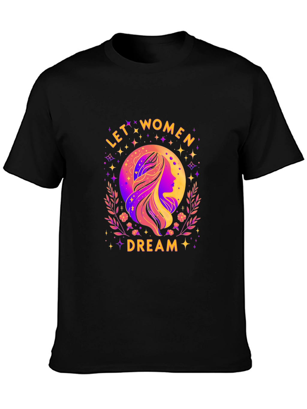 Let Women Dream Graphic T-Shirt