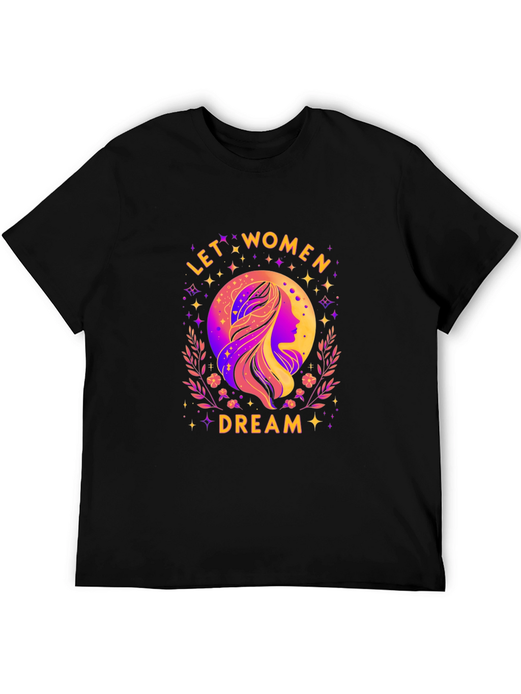 Let Women Dream Graphic T-Shirt