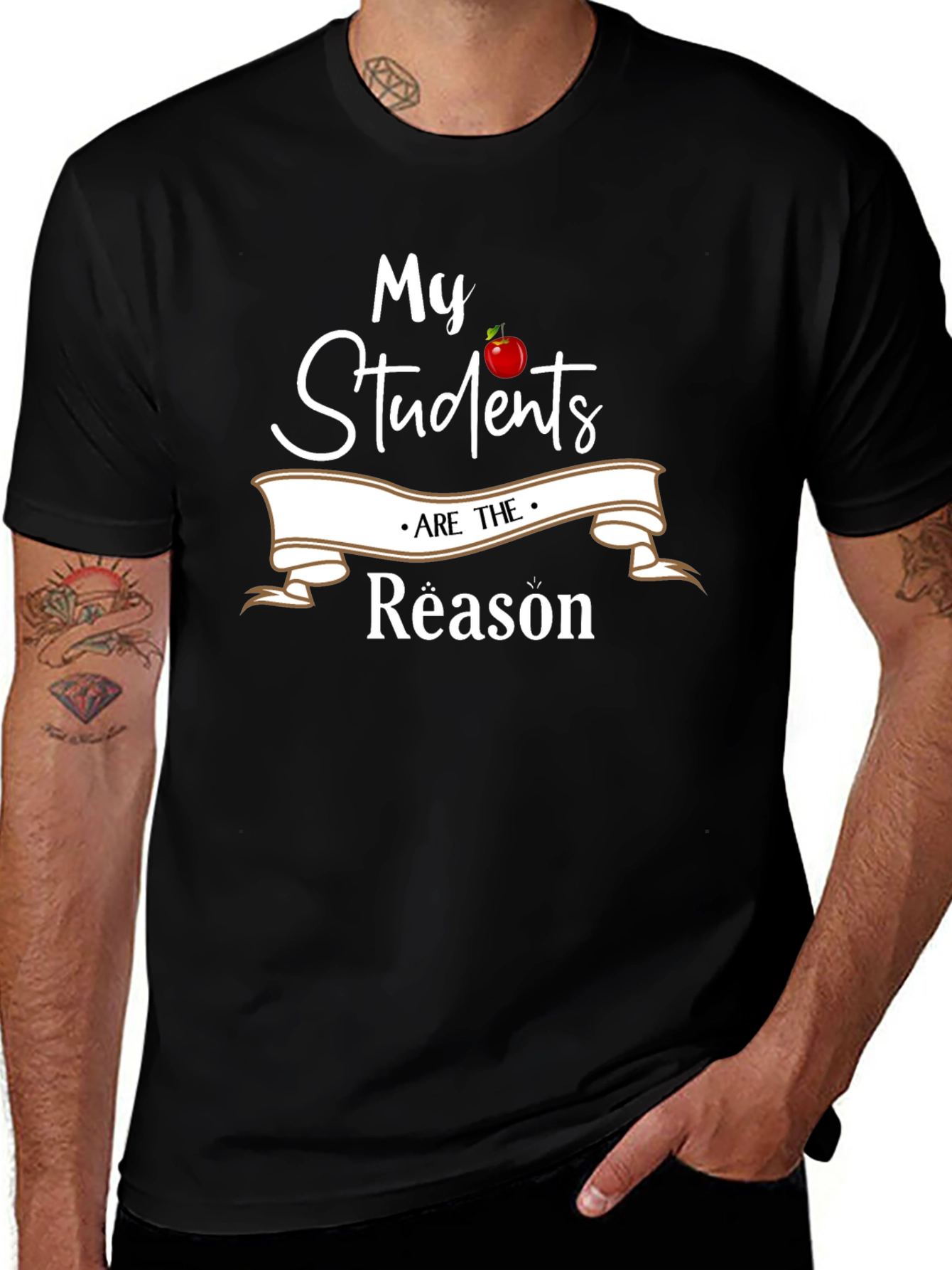 My Students Are The Reason Teacher T-Shirt