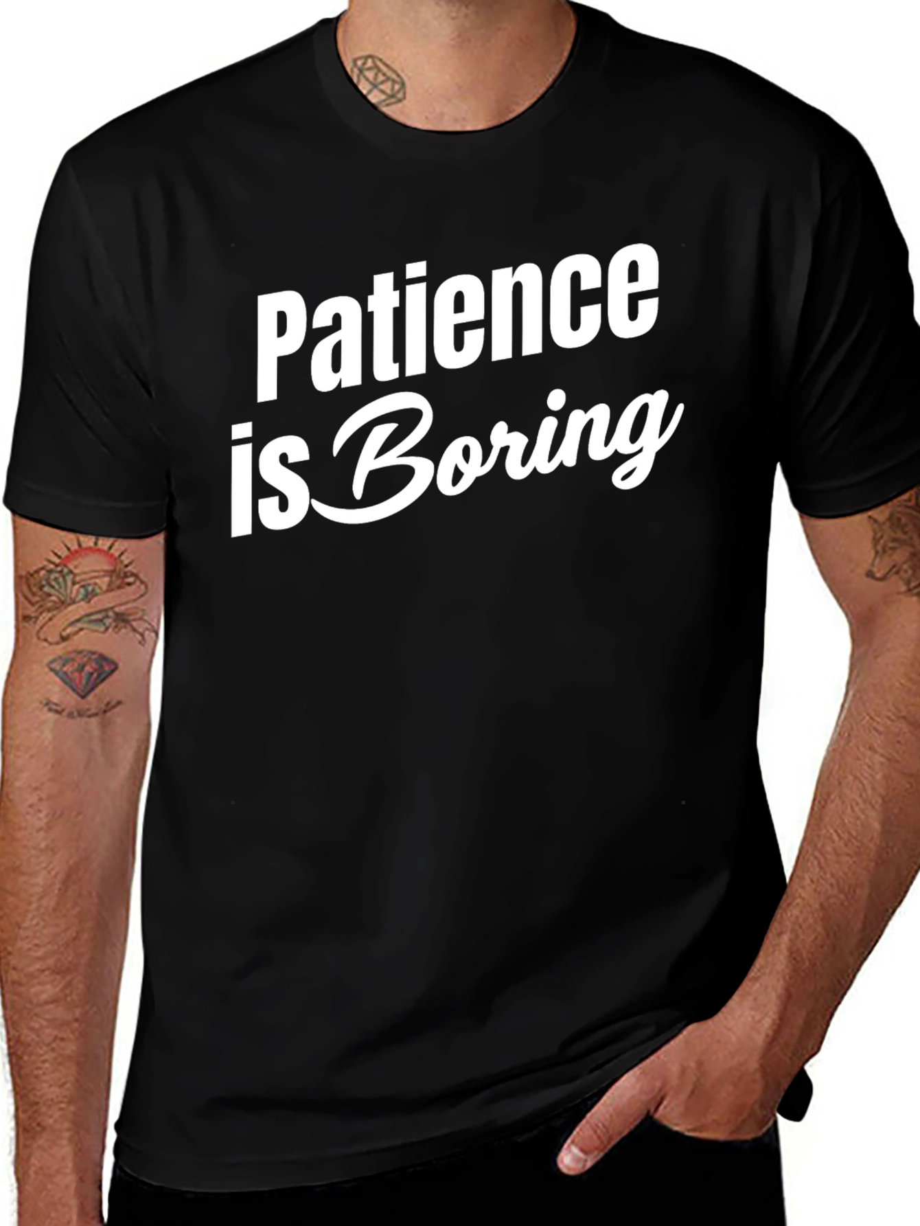 Patience is Boring Slogan T-Shirt