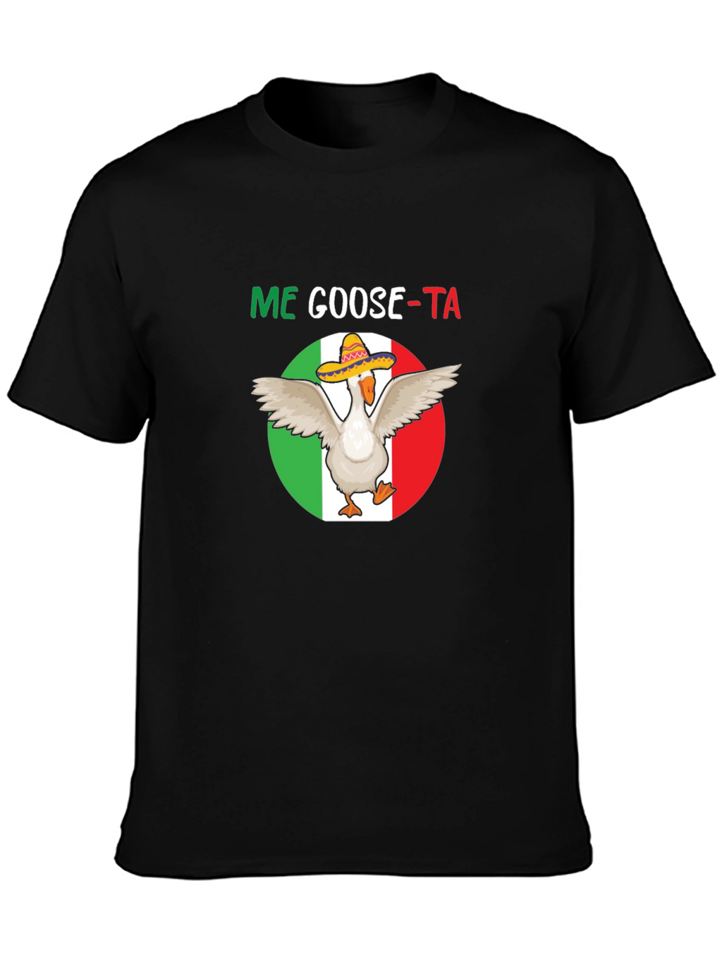 Me Goose-ta T-Shirt