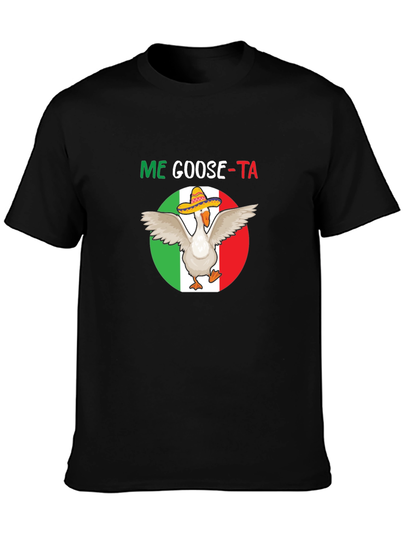 Me Goose-ta T-Shirt