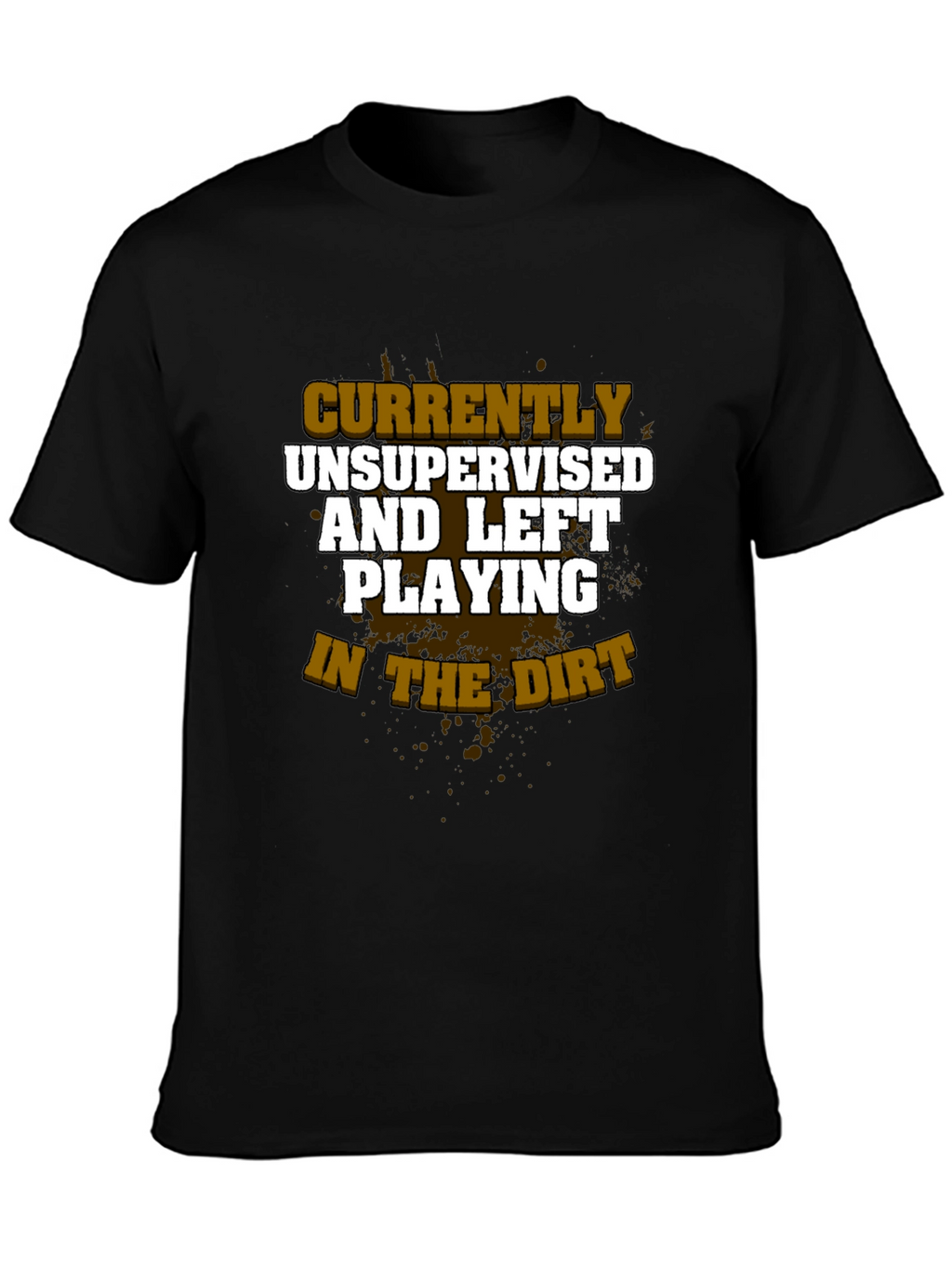 Unsupervised & Playing in Dirt T-Shirt