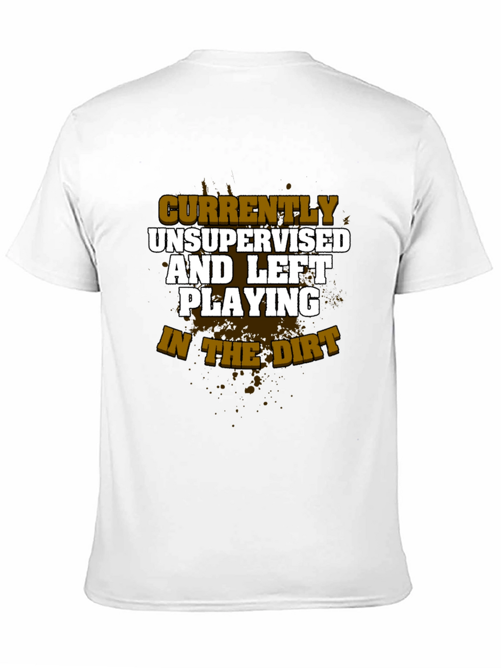 Unsupervised & Playing in Dirt T-Shirt