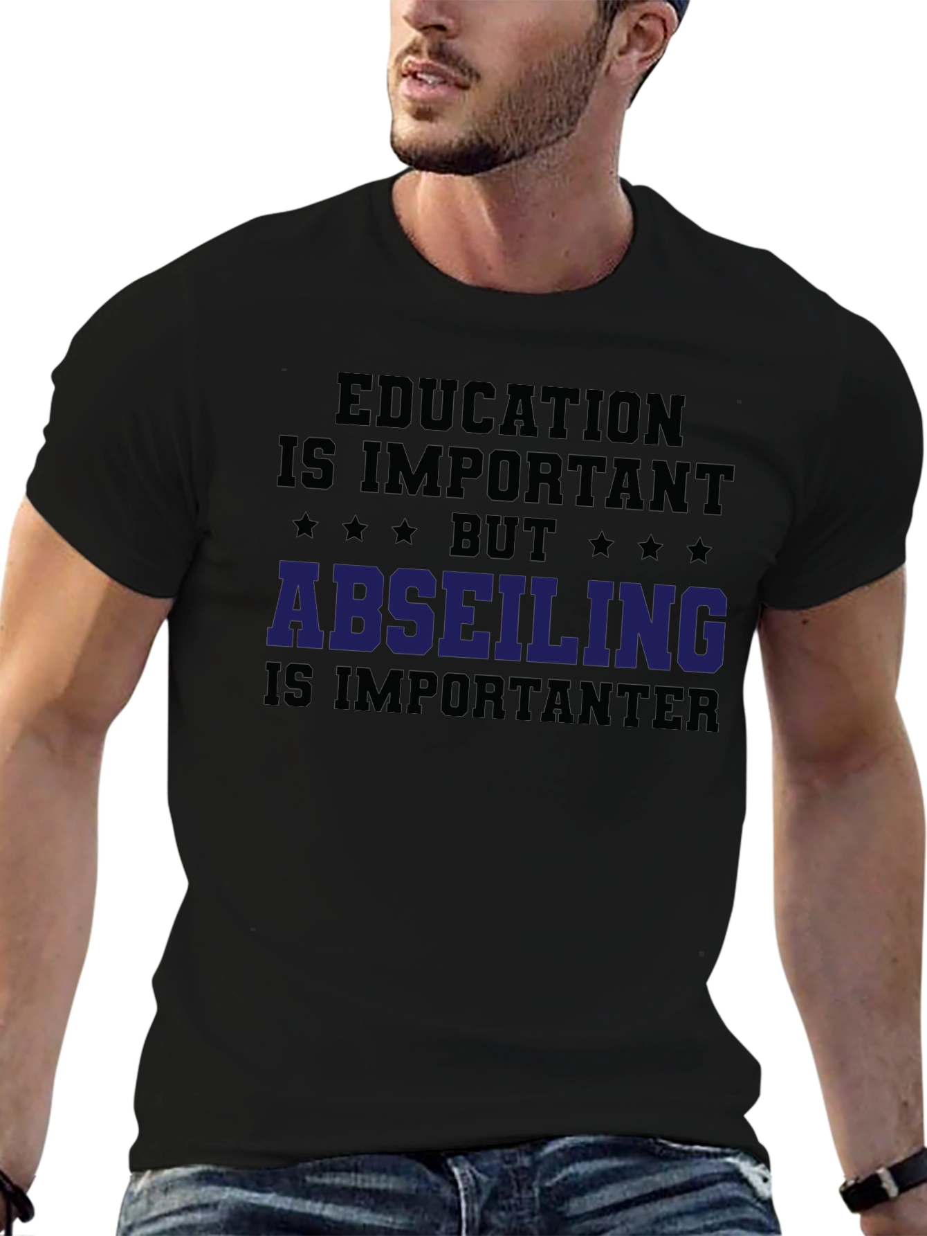 Education vs. Abseiling T-Shirt: Important-er