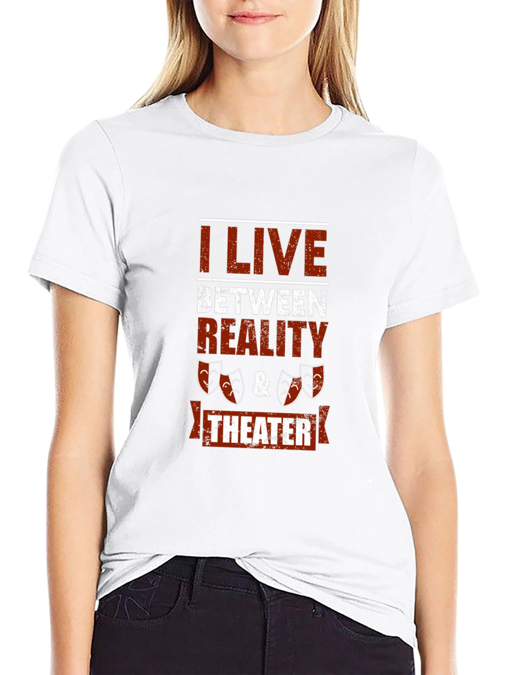 I Live Between Reality & Theater Graphic Tee