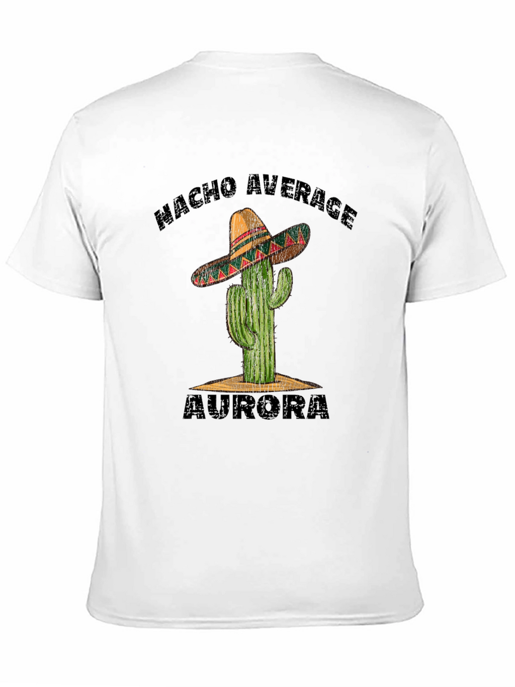 Nacho Average Aurora T-Shirt - Cactus Sombrero Tee