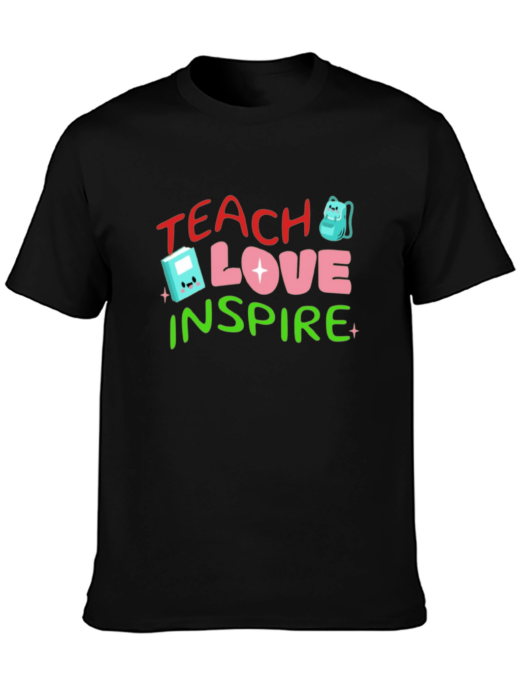 Teach Love Inspire Black T-Shirt