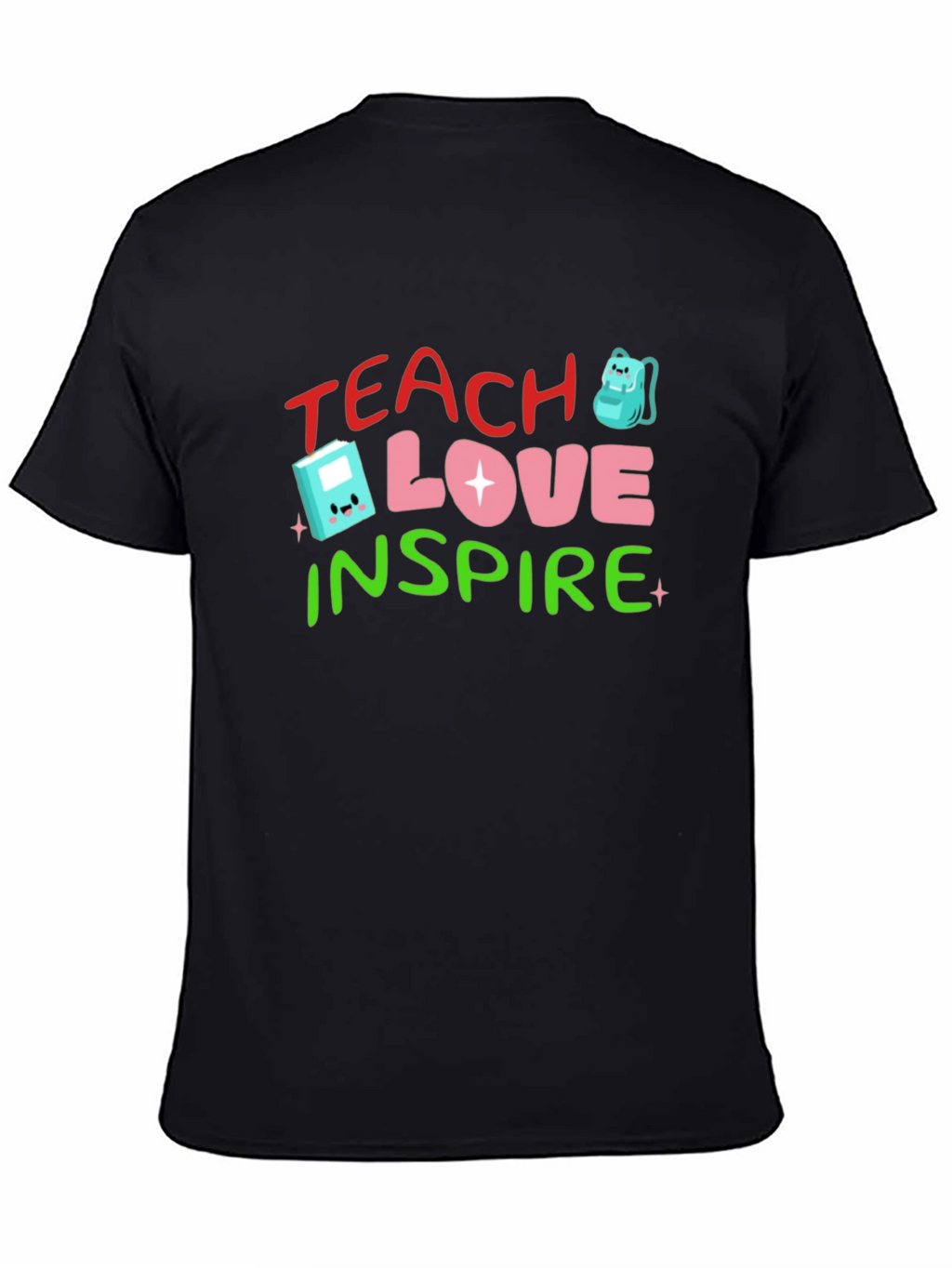 Teach Love Inspire Black T-Shirt