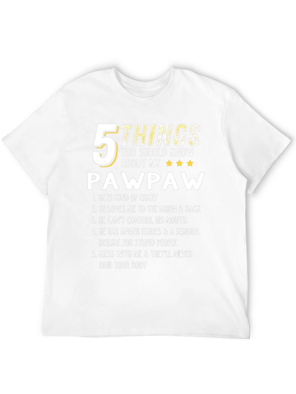 5 Things About My Pawpaw T-Shirt