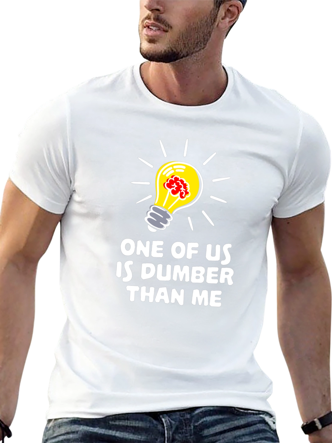 Funny Dumber Than Me Graphic T-Shirt