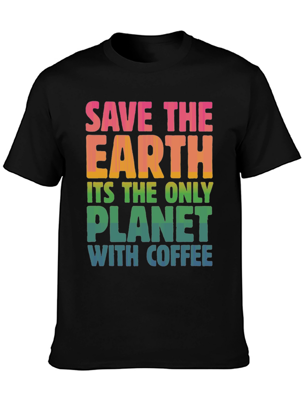 Save the Earth Coffee T-Shirt