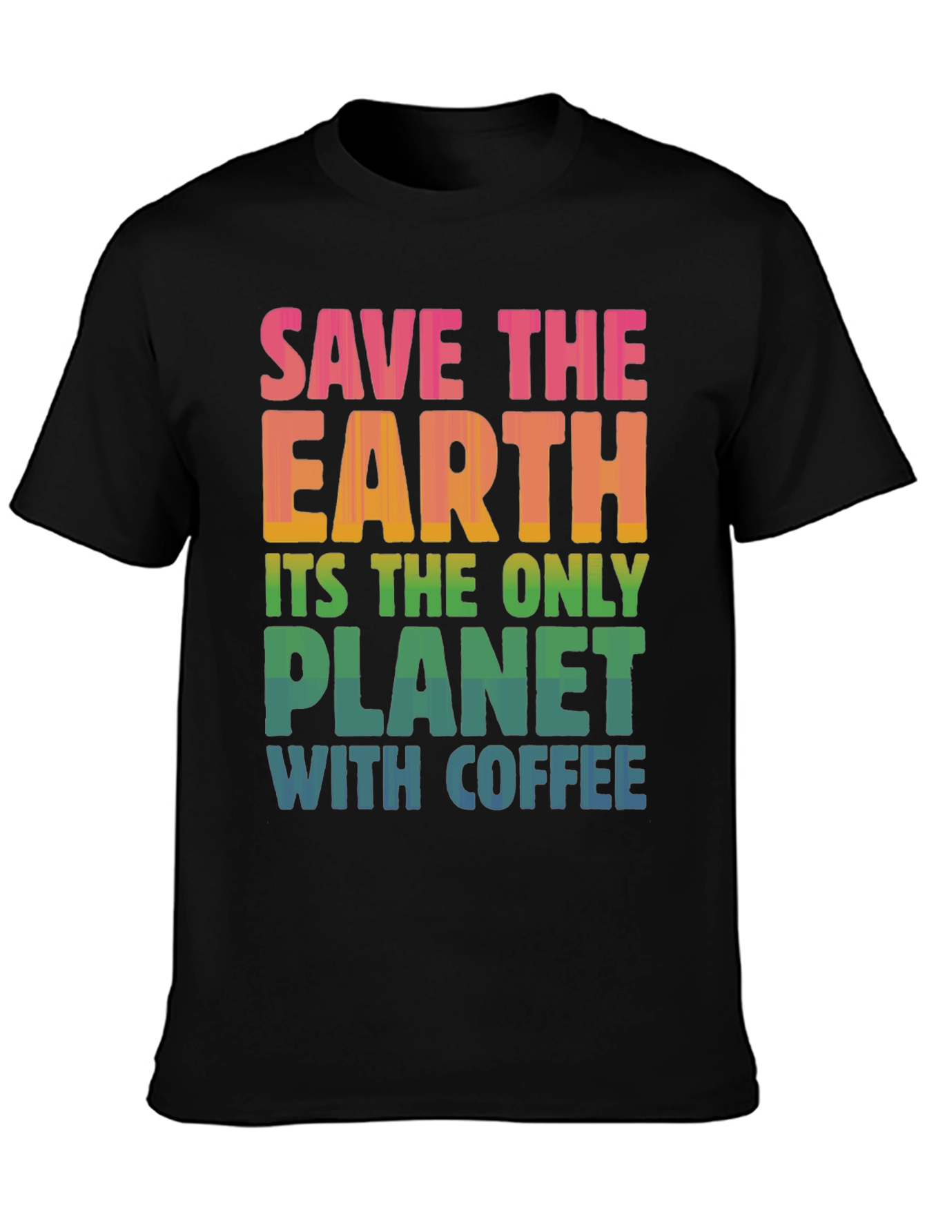 Save the Earth Coffee T-Shirt