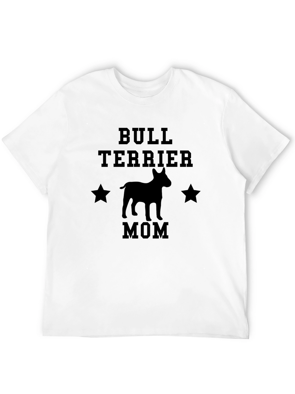 Bull Terrier Mom T-Shirt - Perfect Gift!