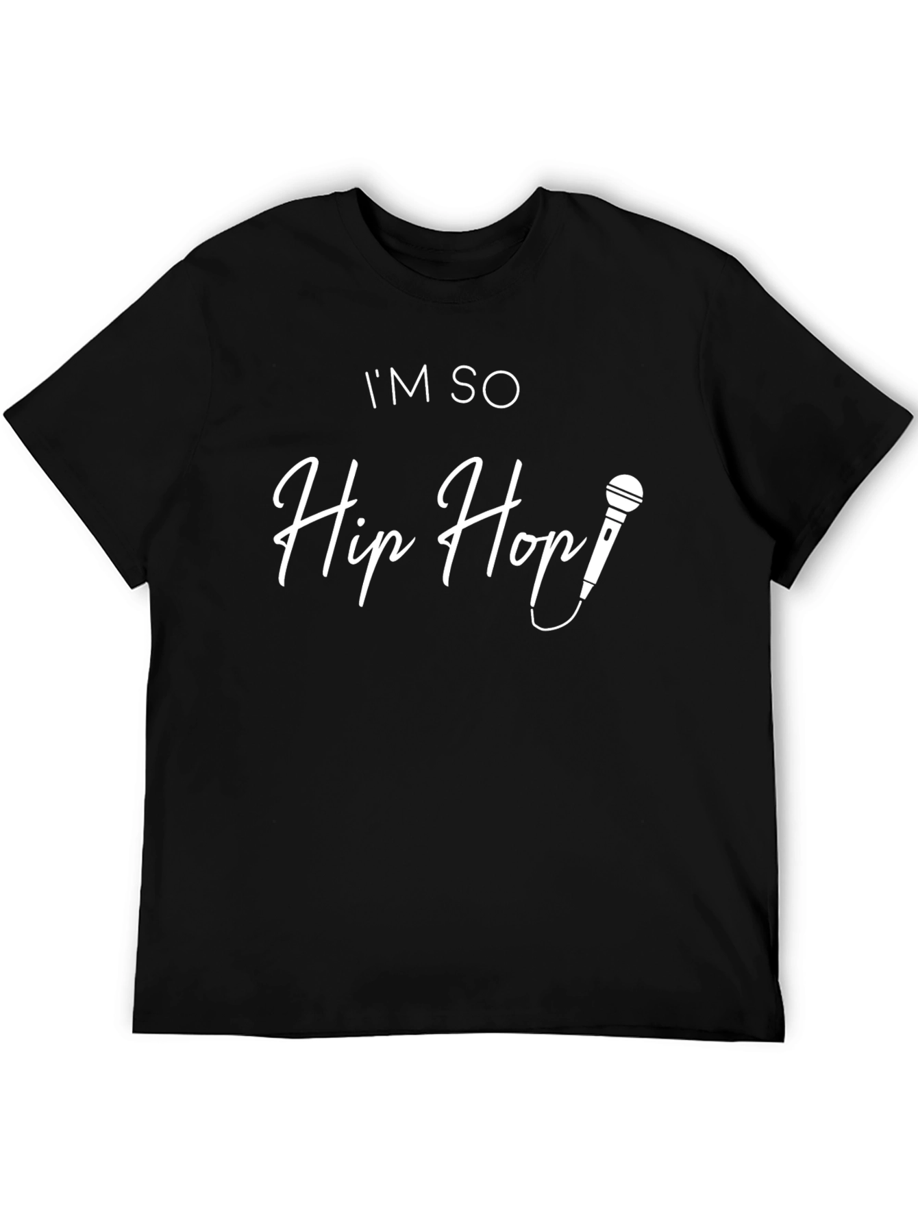 Im So Hip Hop T-Shirt - Graphic Tee