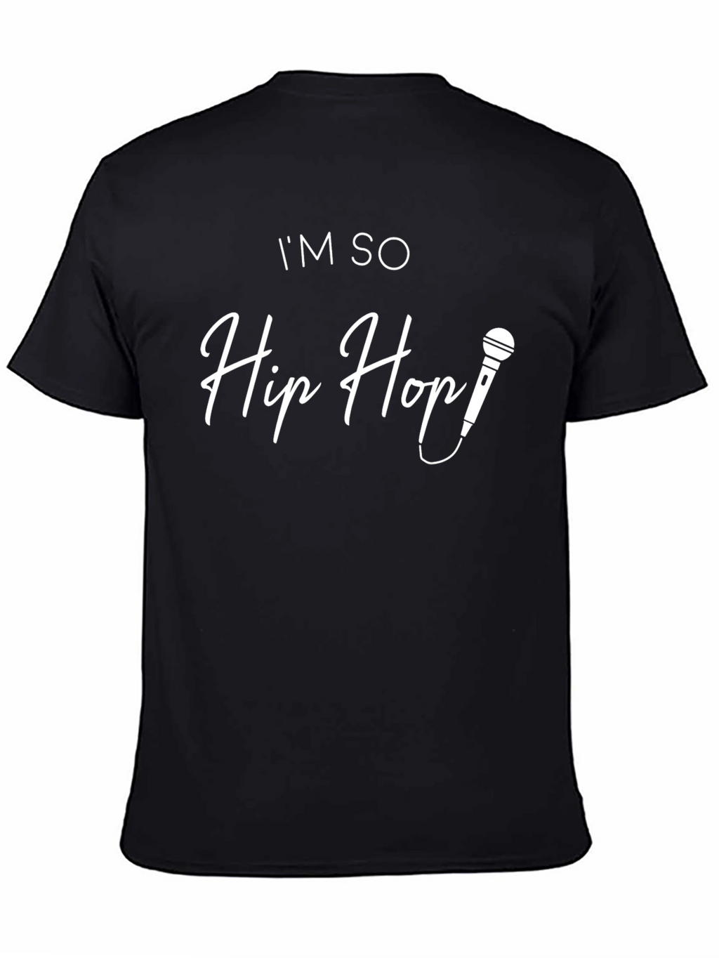 Im So Hip Hop T-Shirt - Graphic Tee