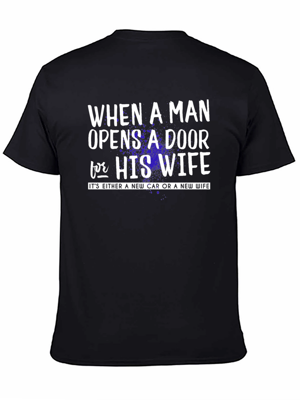 Funny New Car or Wife Graphic T-Shirt