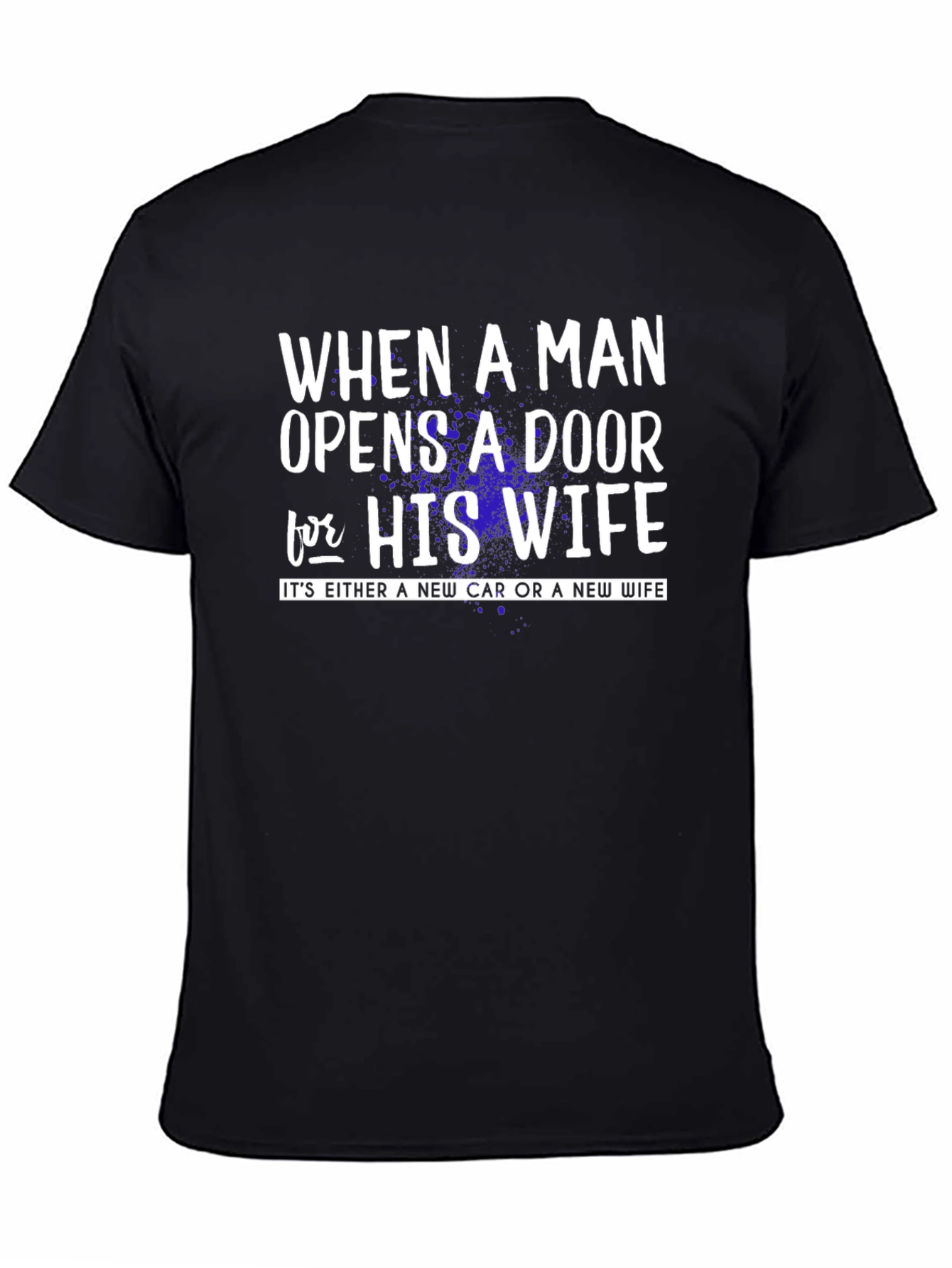 Funny New Car or Wife Graphic T-Shirt