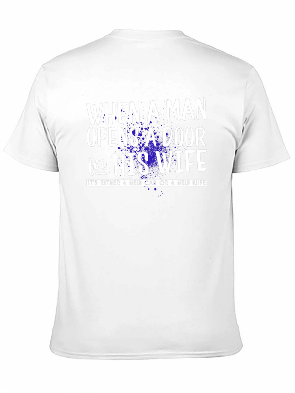 Funny New Car or Wife Graphic T-Shirt