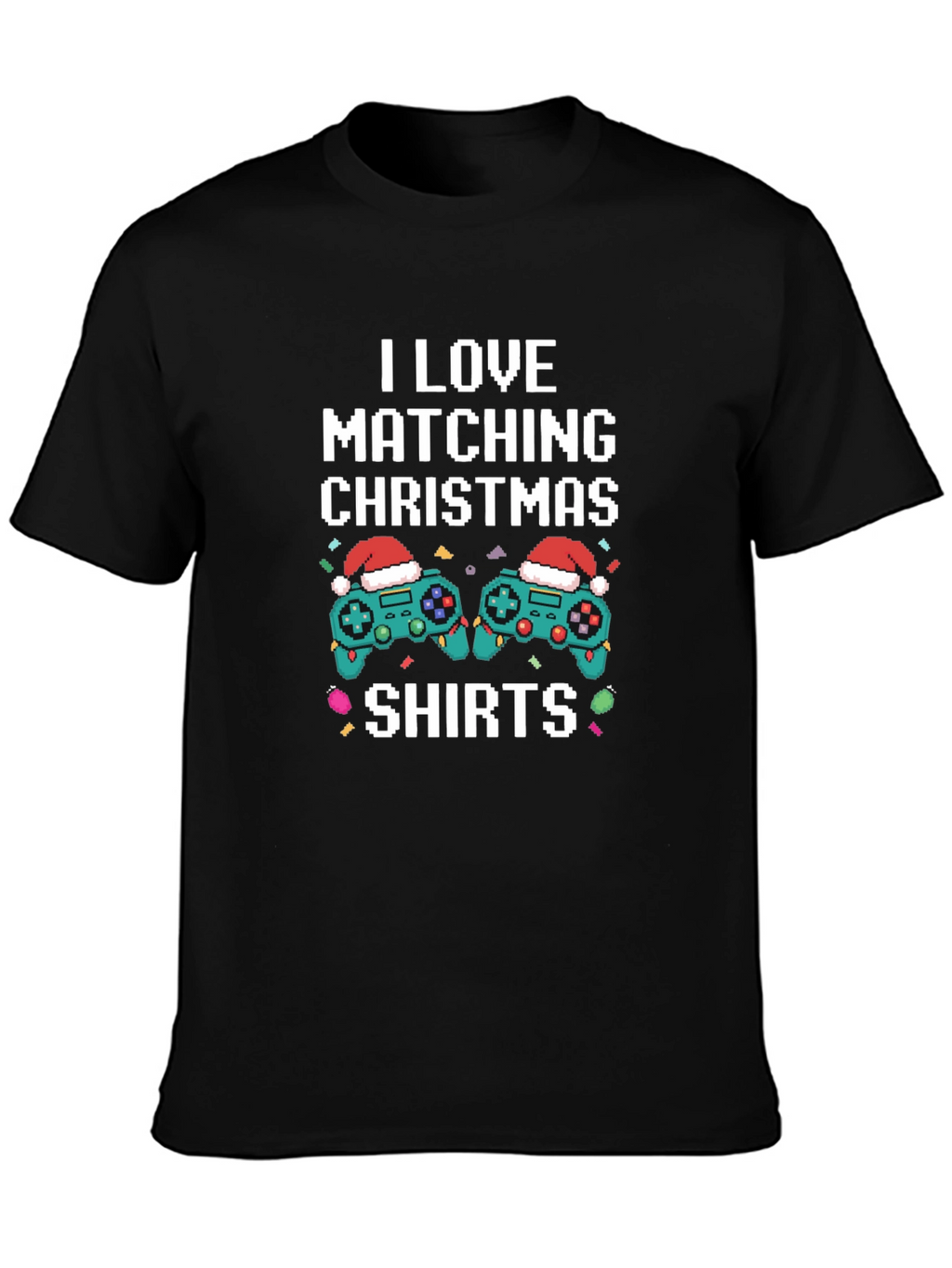 I Love Matching Christmas Shirts Gamer T-Shirt
