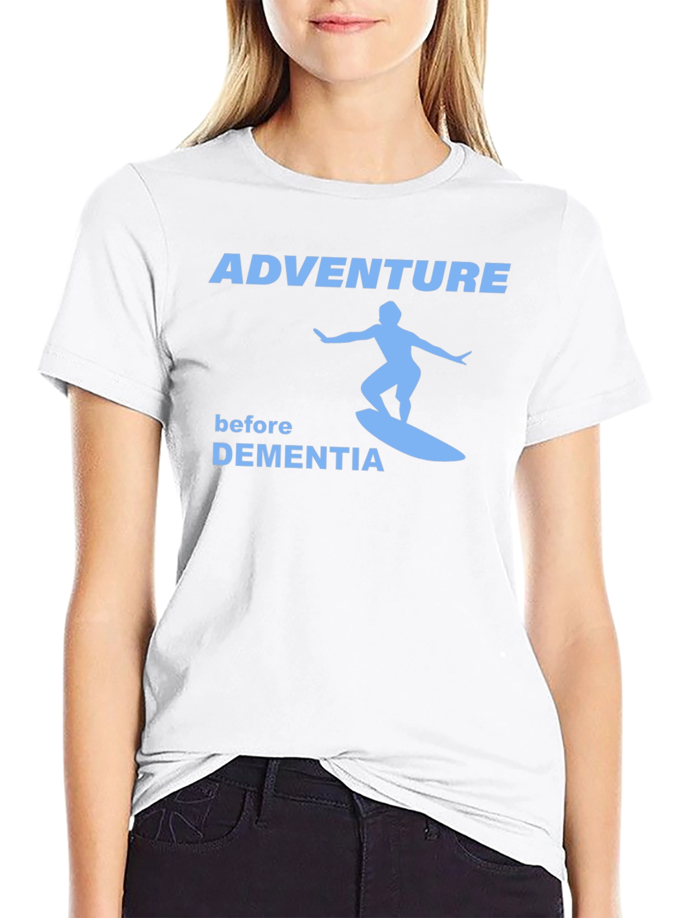 Adventure Before Dementia Surfing T-Shirt