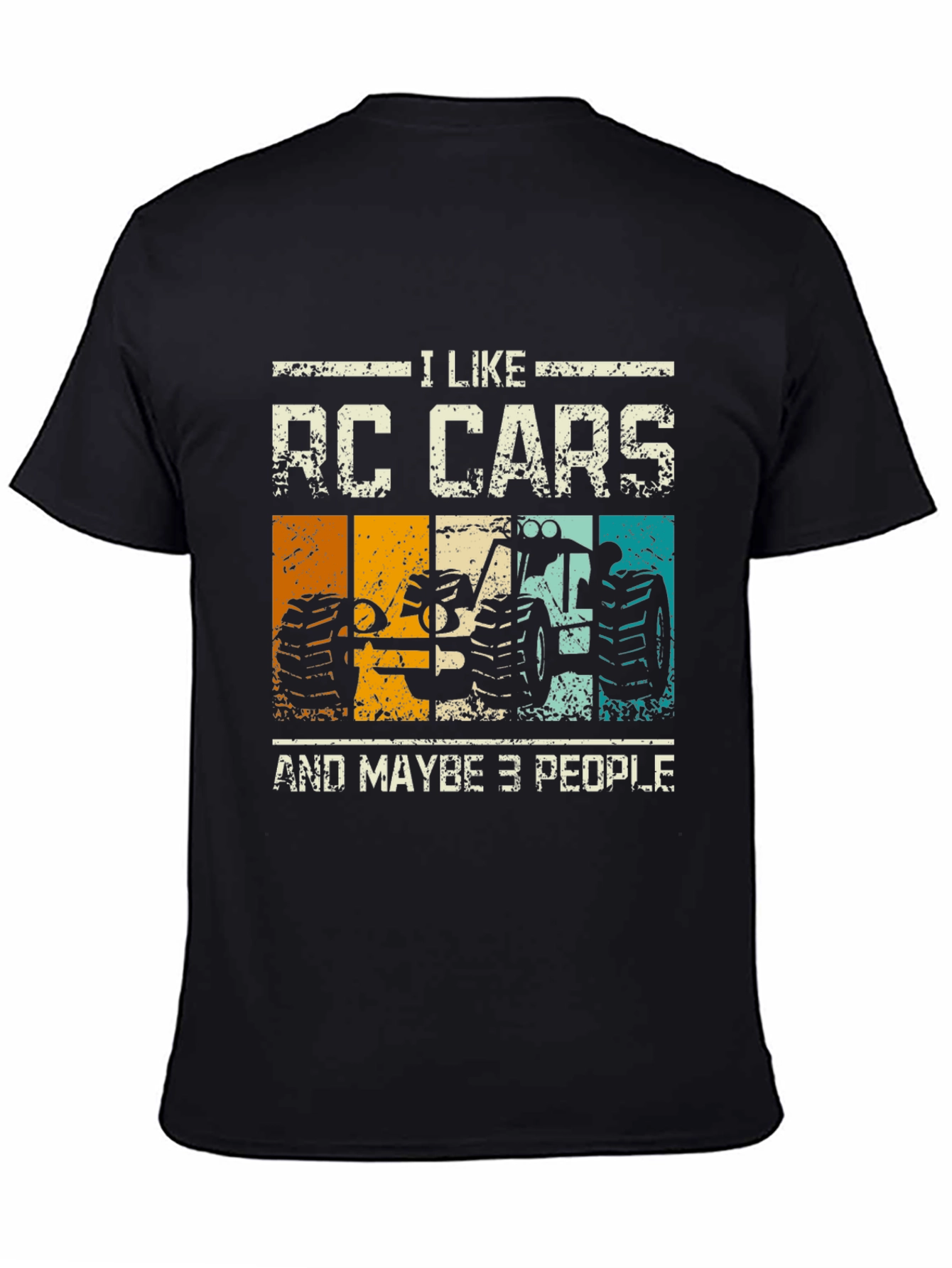I Like RC Cars and Maybe 3 People - Graphic T-Shirt
