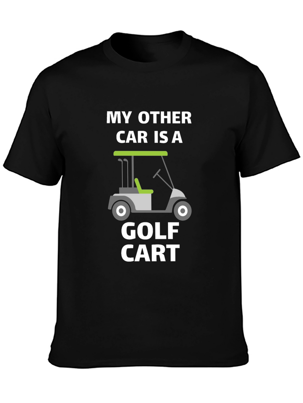 My Other Car is a Golf Cart T-Shirt