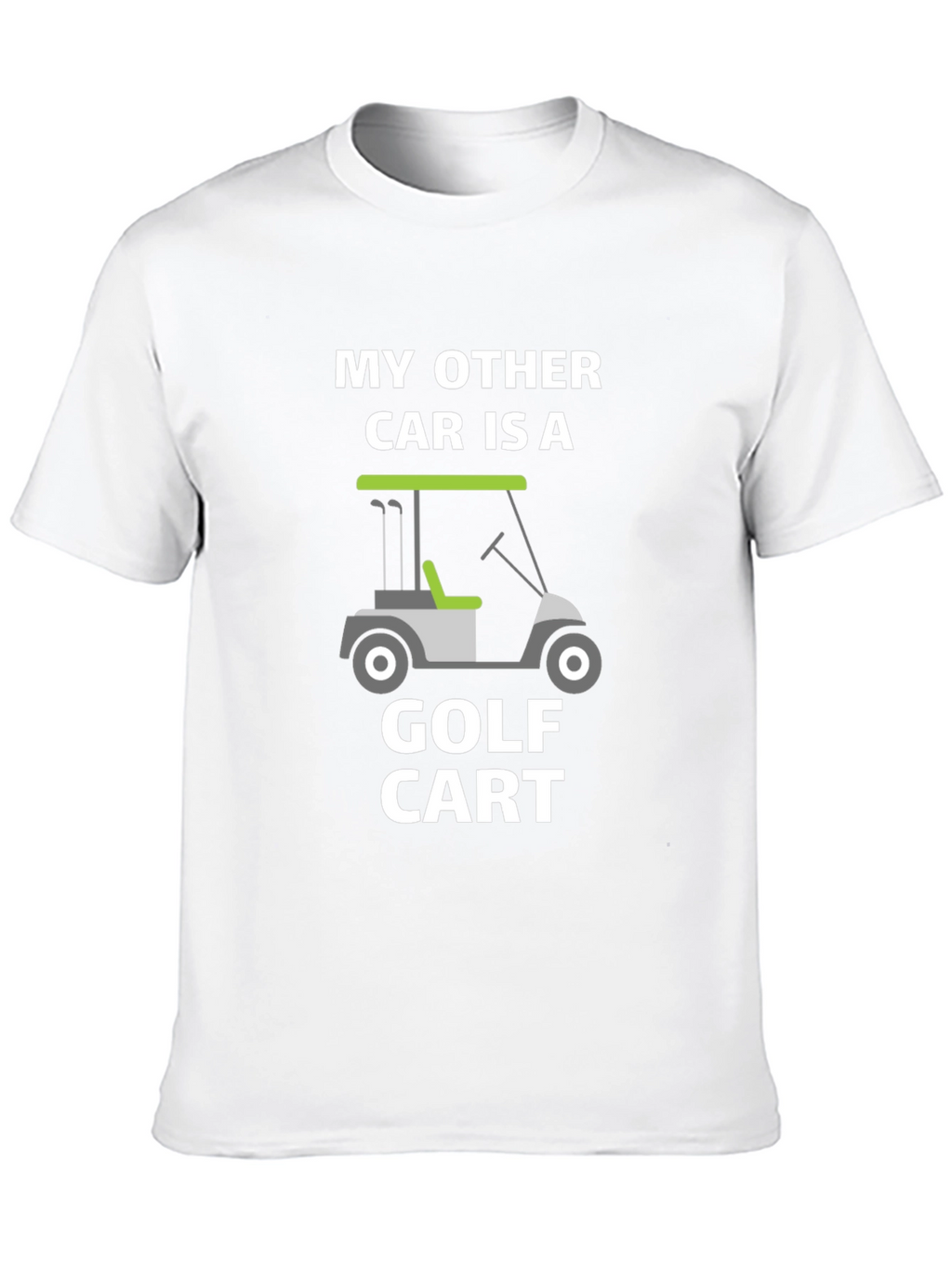 My Other Car is a Golf Cart T-Shirt