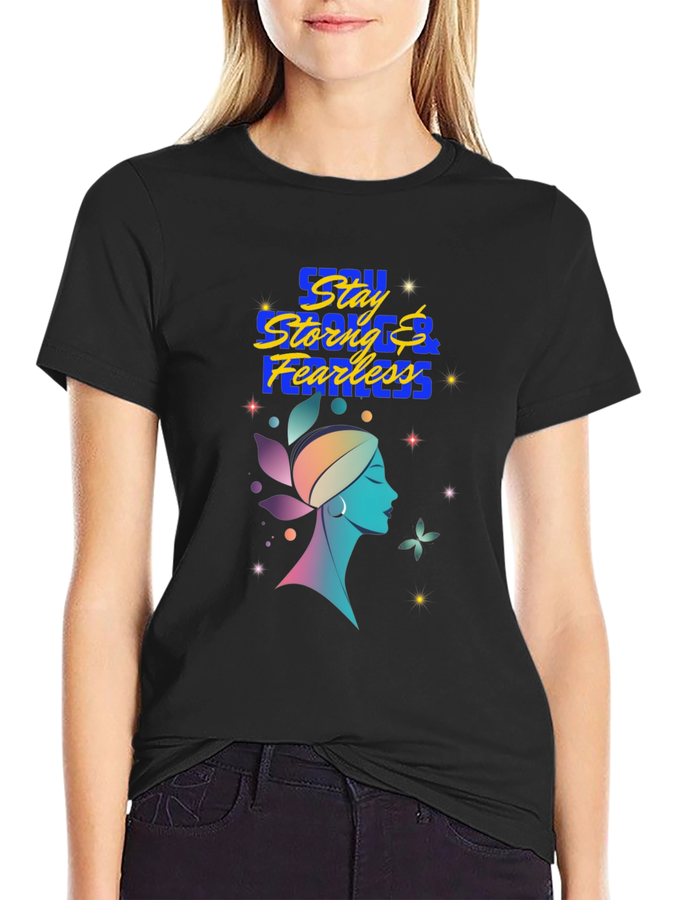 Stay Strong & Fearless Graphic T-Shirt